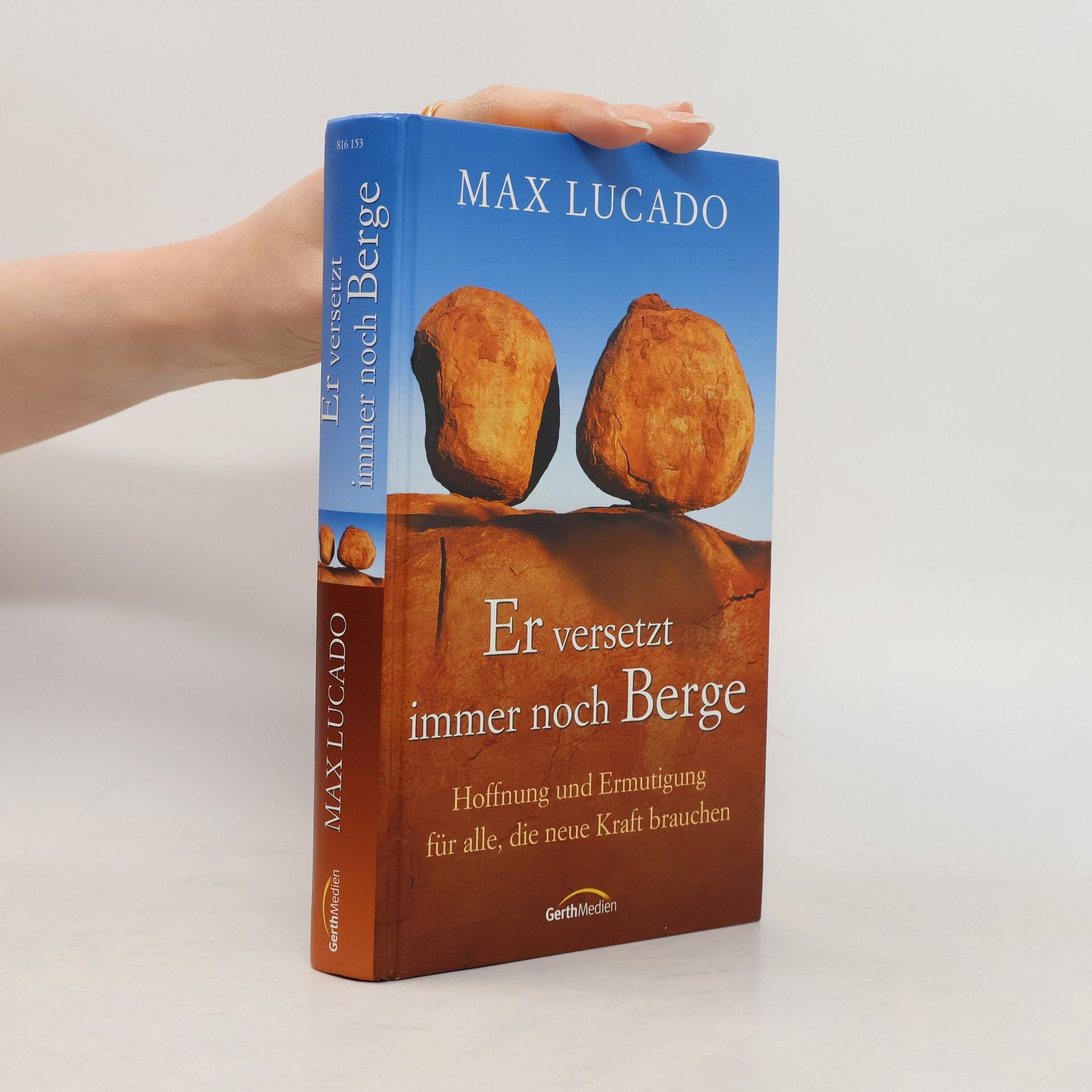 Max Lucado Er versetzt immer noch Berge