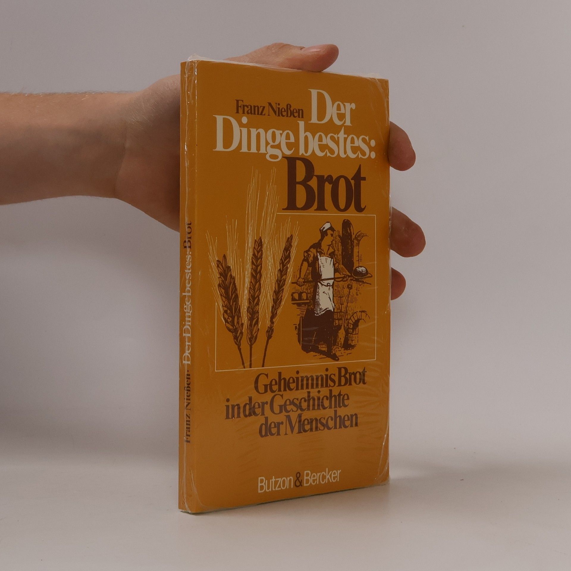 Franz Niessen Der Dinge bestes. Brot
