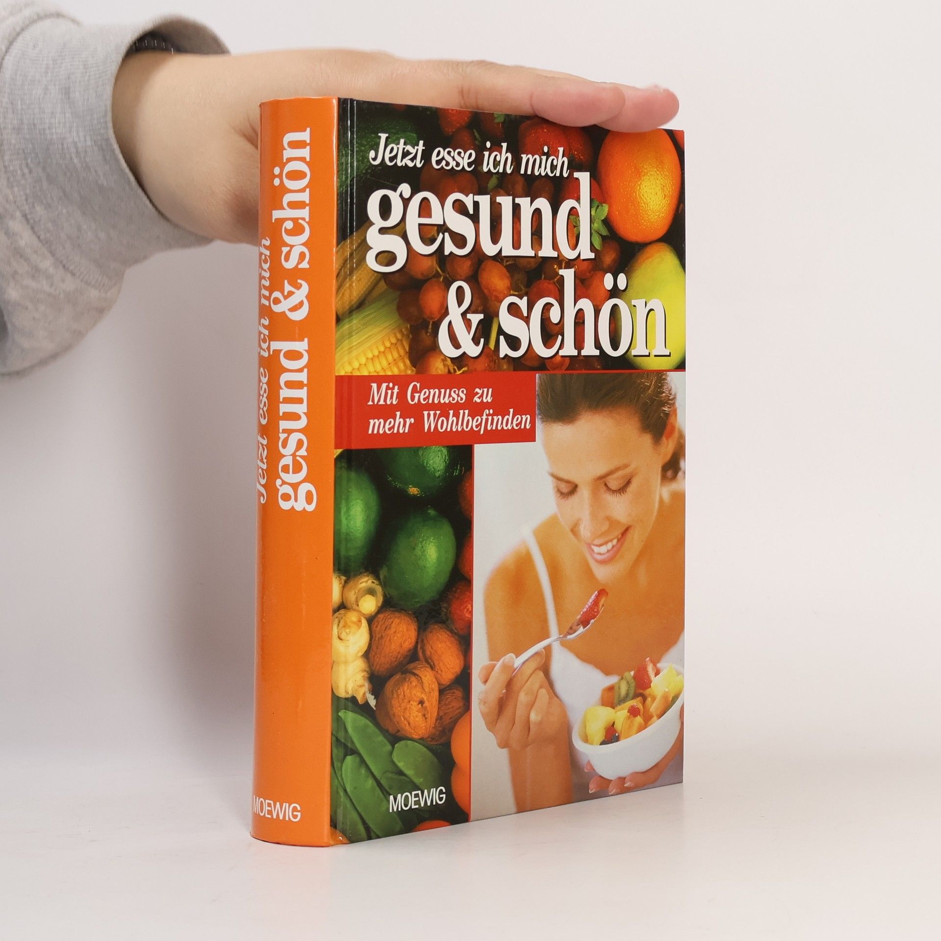 Autorenkollektiv Jetzt esse ich mich gesund & schön