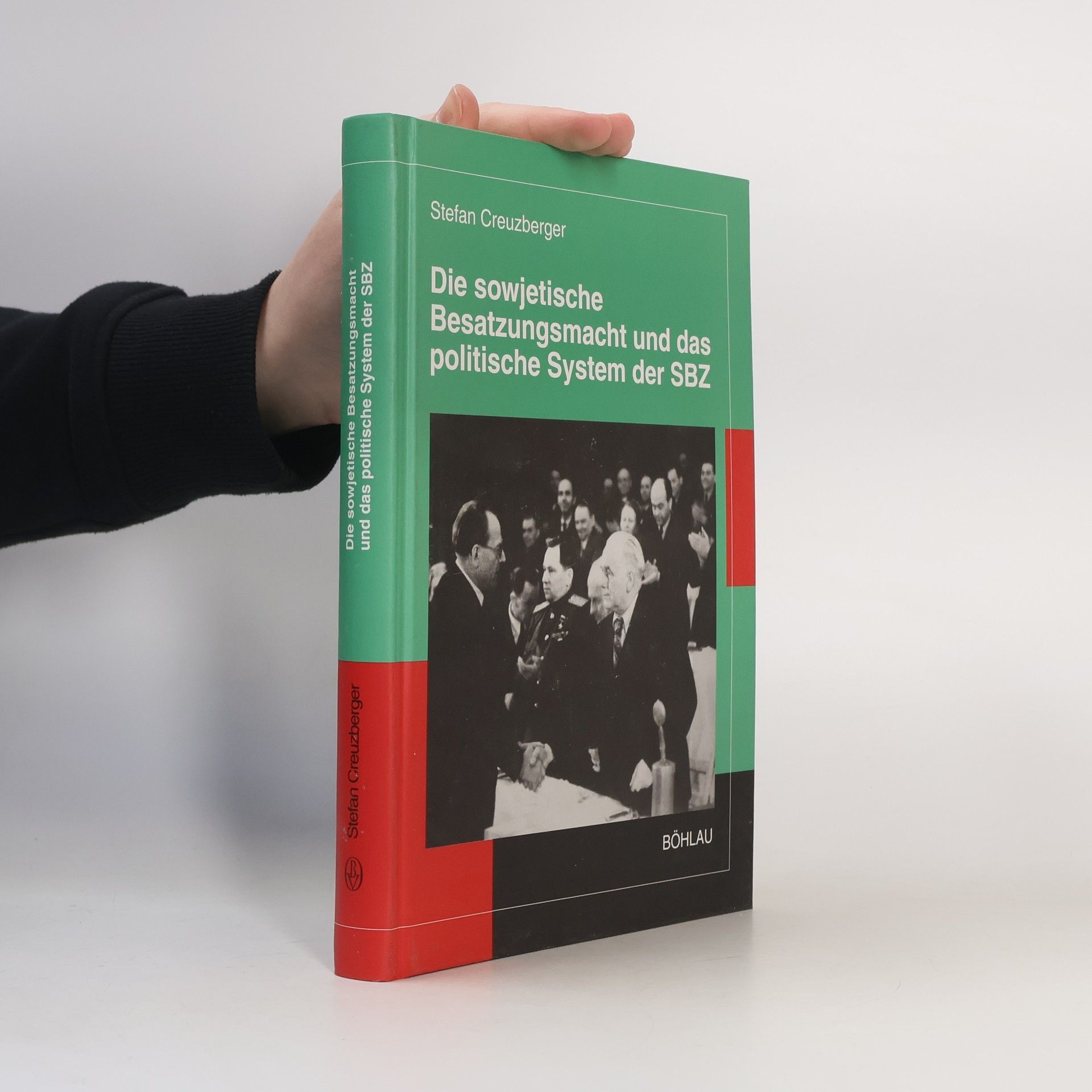 Stefan Creuzberger Schriften des Hannah-Arendt-Instituts für Totalitarismusforschung: Die sowjetische Besatzungsmacht und das politische System der SBZ