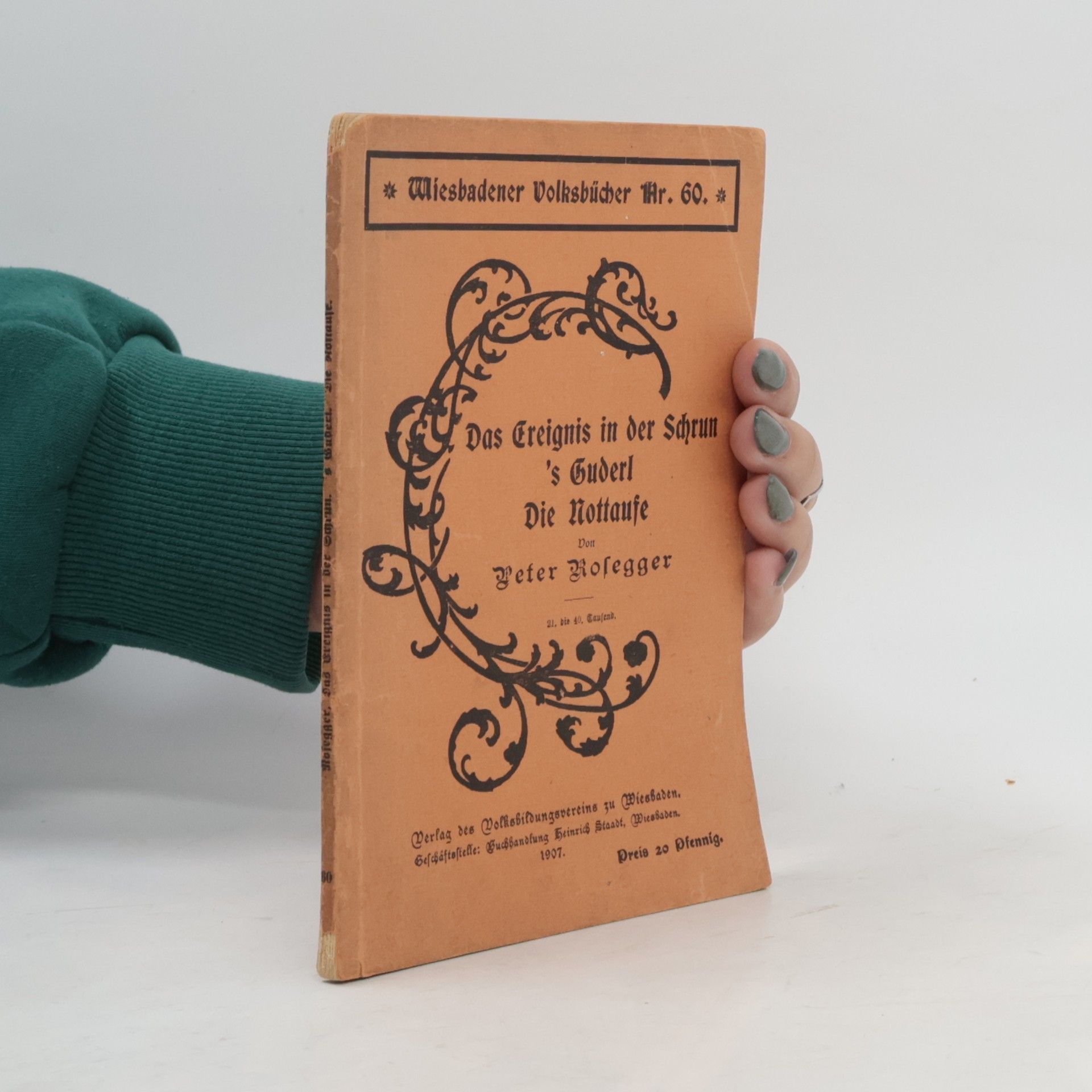 Peter Rosegger Das Ereignis in der Schrun. ‘s Guderl. Die Nottaufe