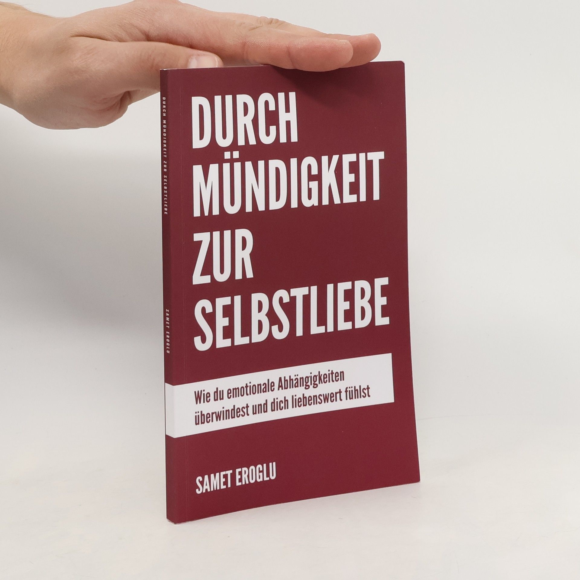 Samet Eroglu Durch Mündigkeit zur Selbstliebe