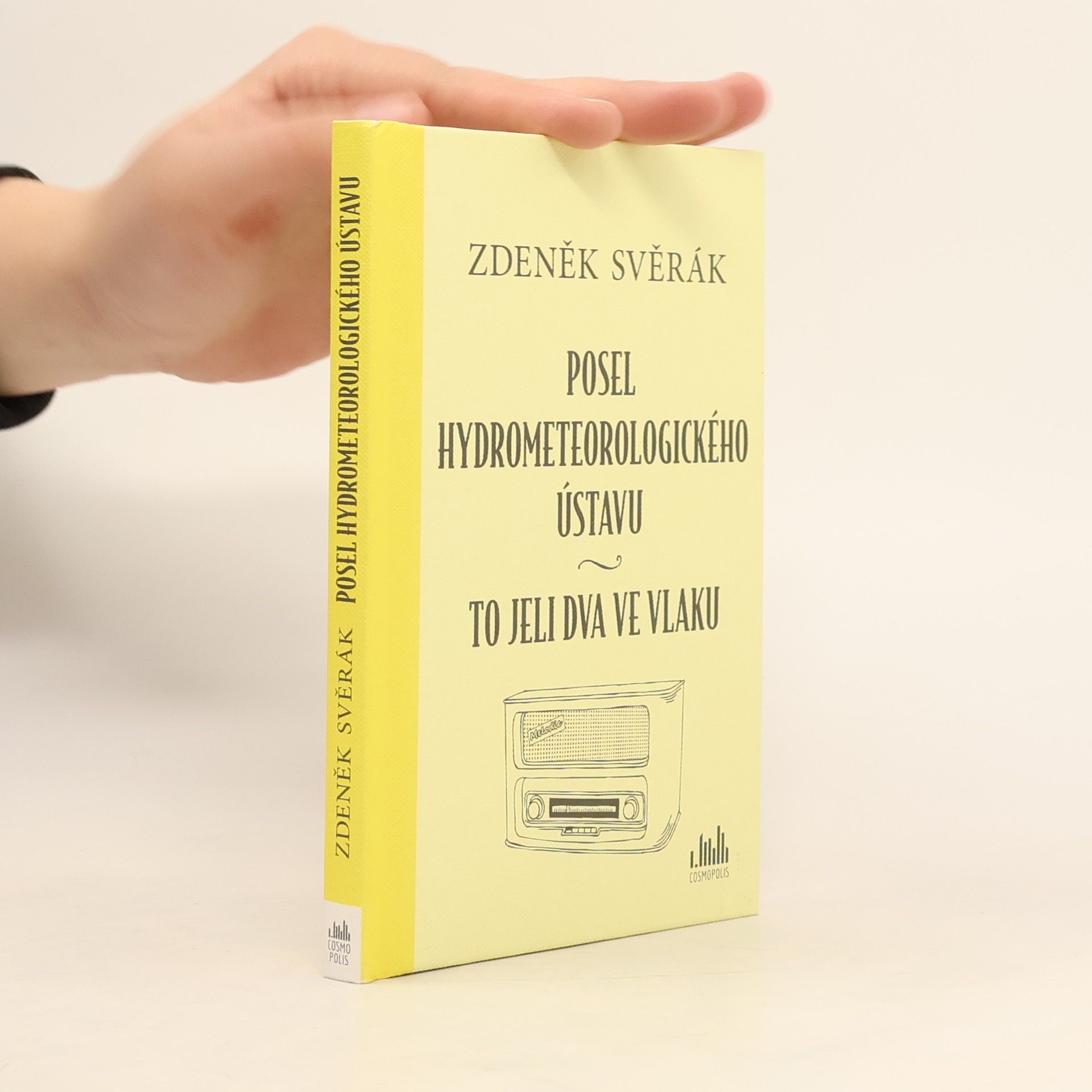 Zdeněk Svěrák Posel hydrometeorologického ústavu. To jeli dva ve vlaku