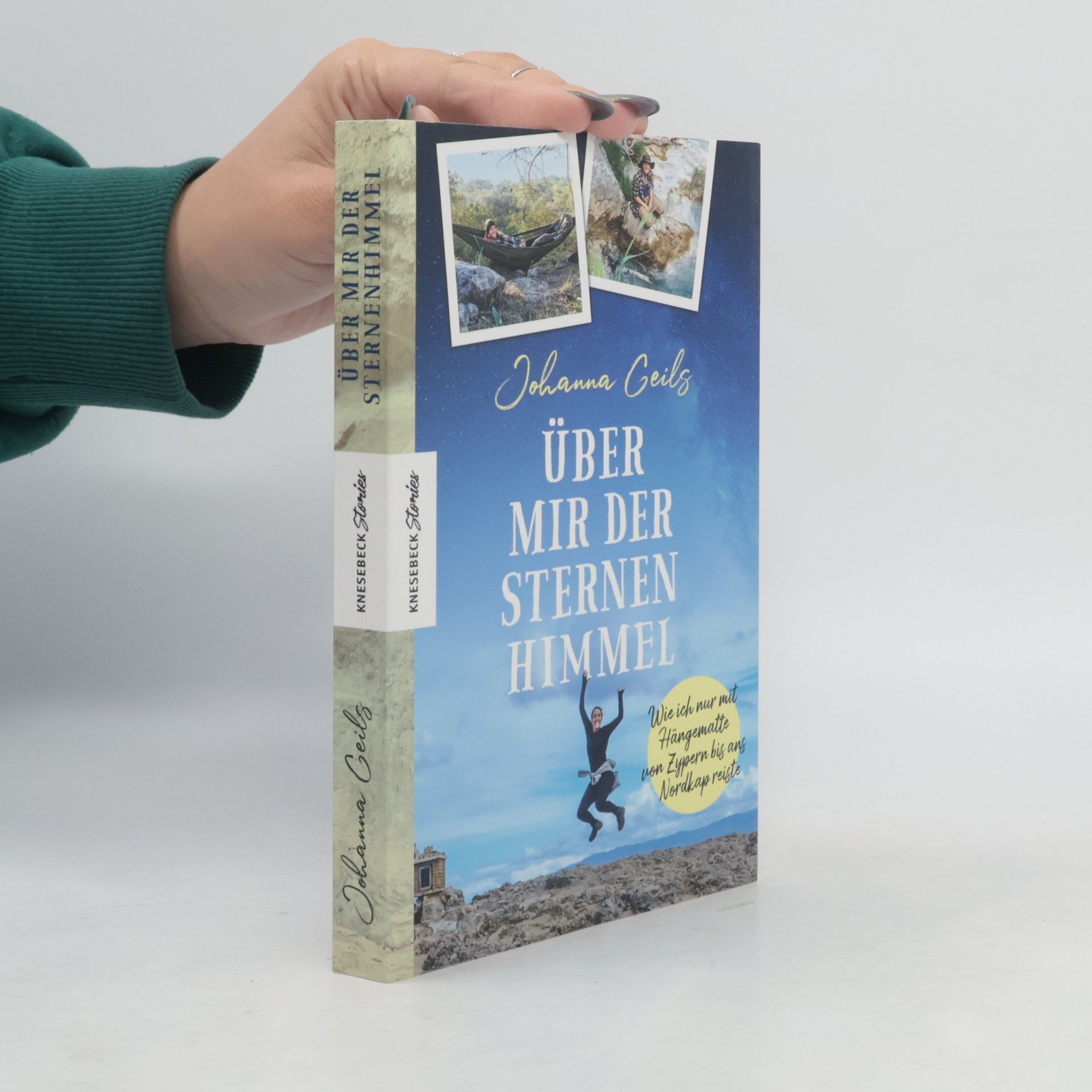 Johanna Geils Über mir der Sternenhimmel. Wie ich nur mit Hängematte von Zypern bis ans Nordkap reiste
