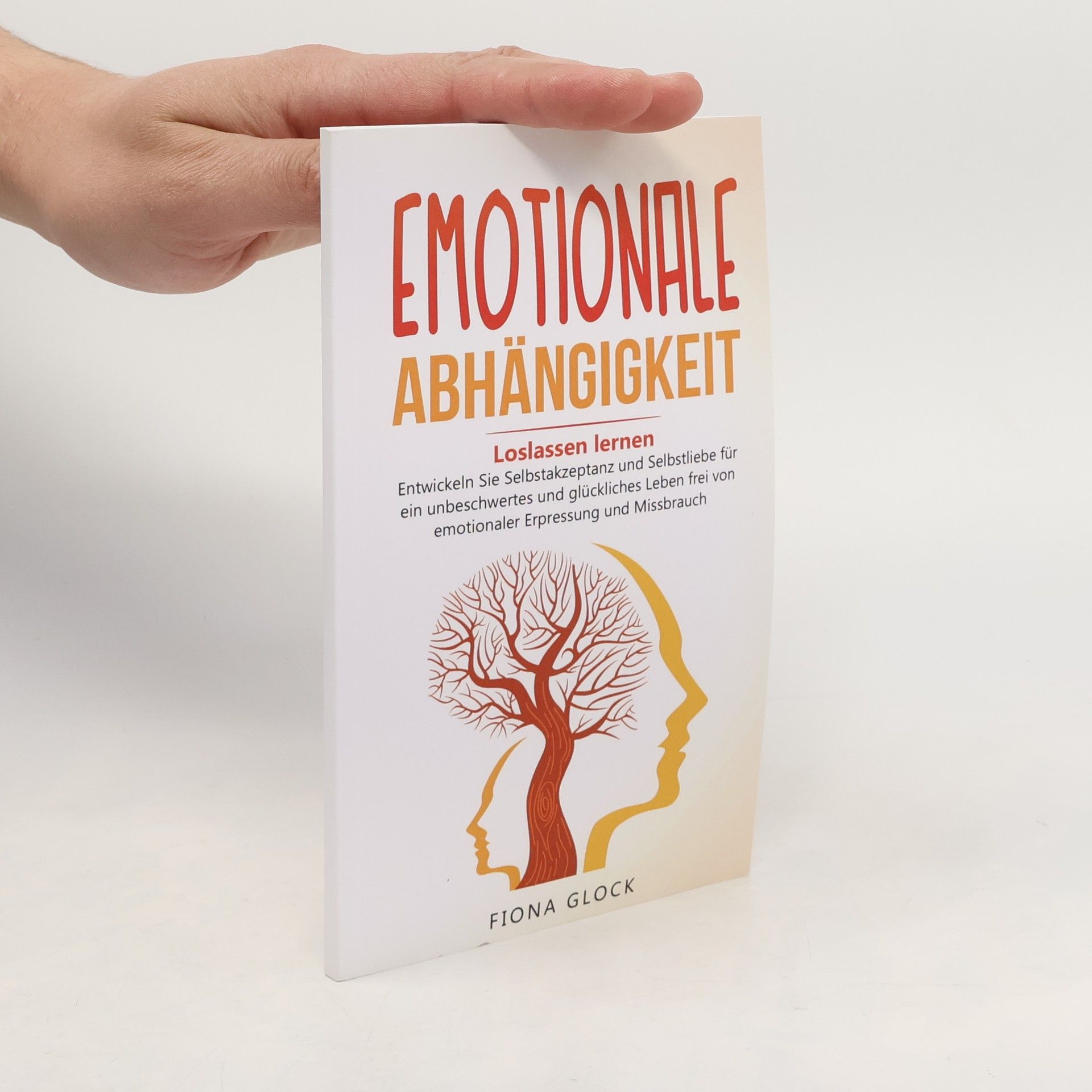 Fiona Glock Emotionale Abhängigkeit
