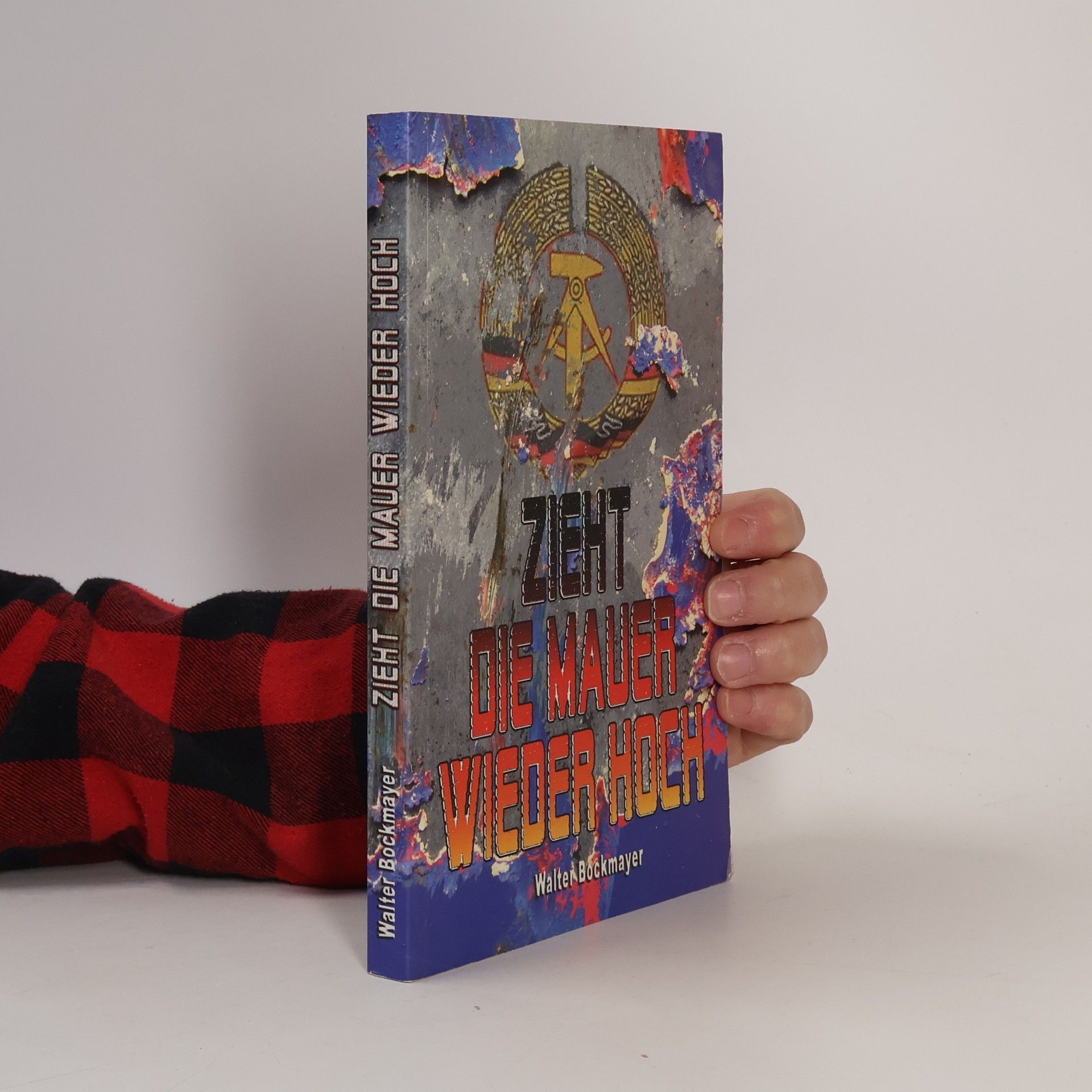 Zieht die Mauer Wieder hoch