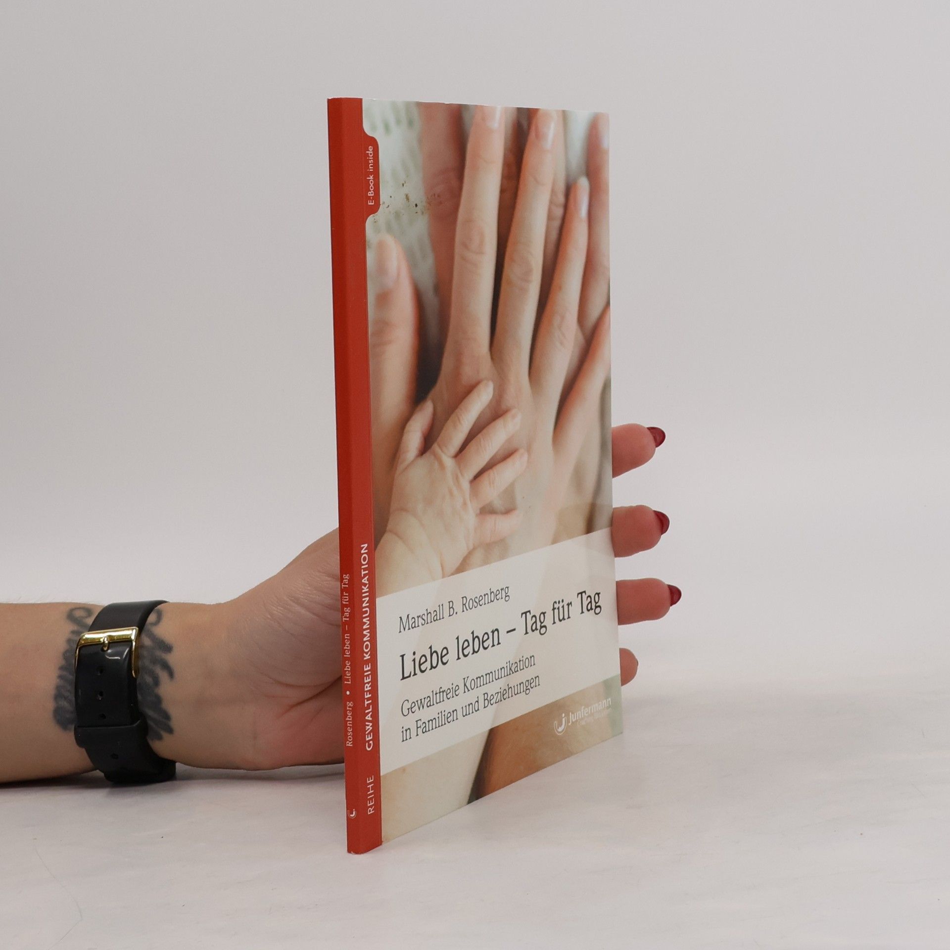 Marshall Rosenberg Liebe leben - Tag für Tag