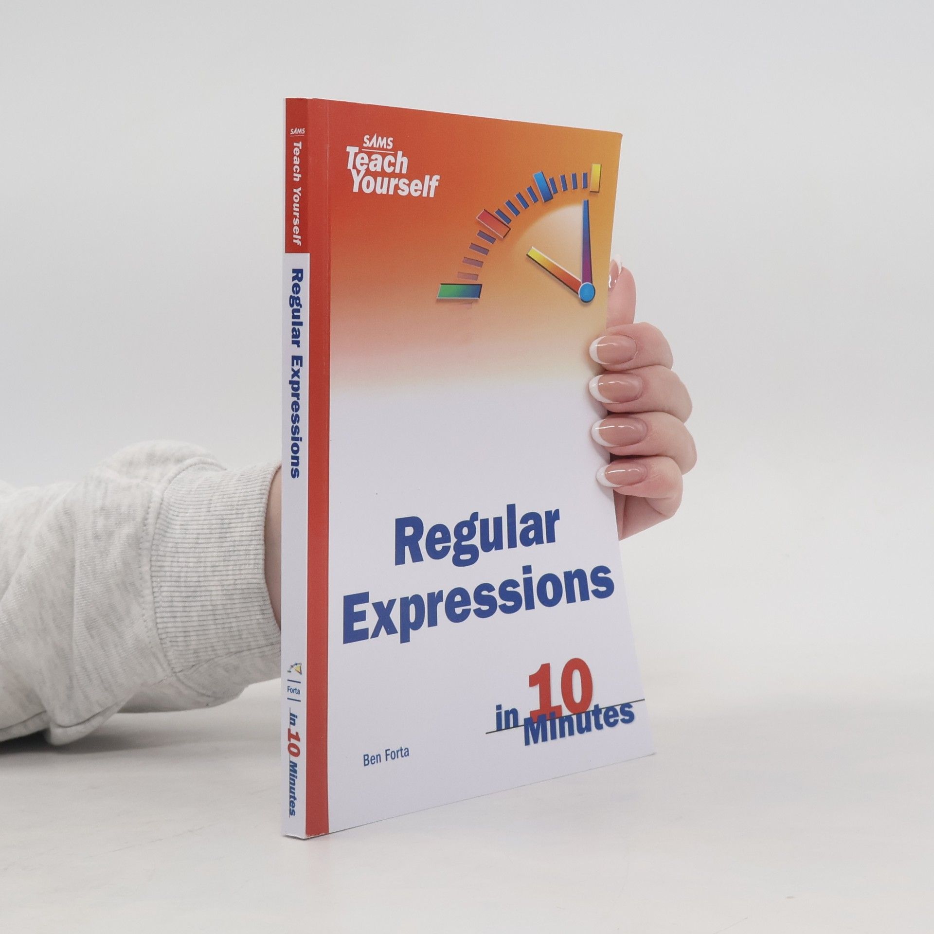 Ben Forta Sams Teach Yourself Regular Expressions in 10 Minutes