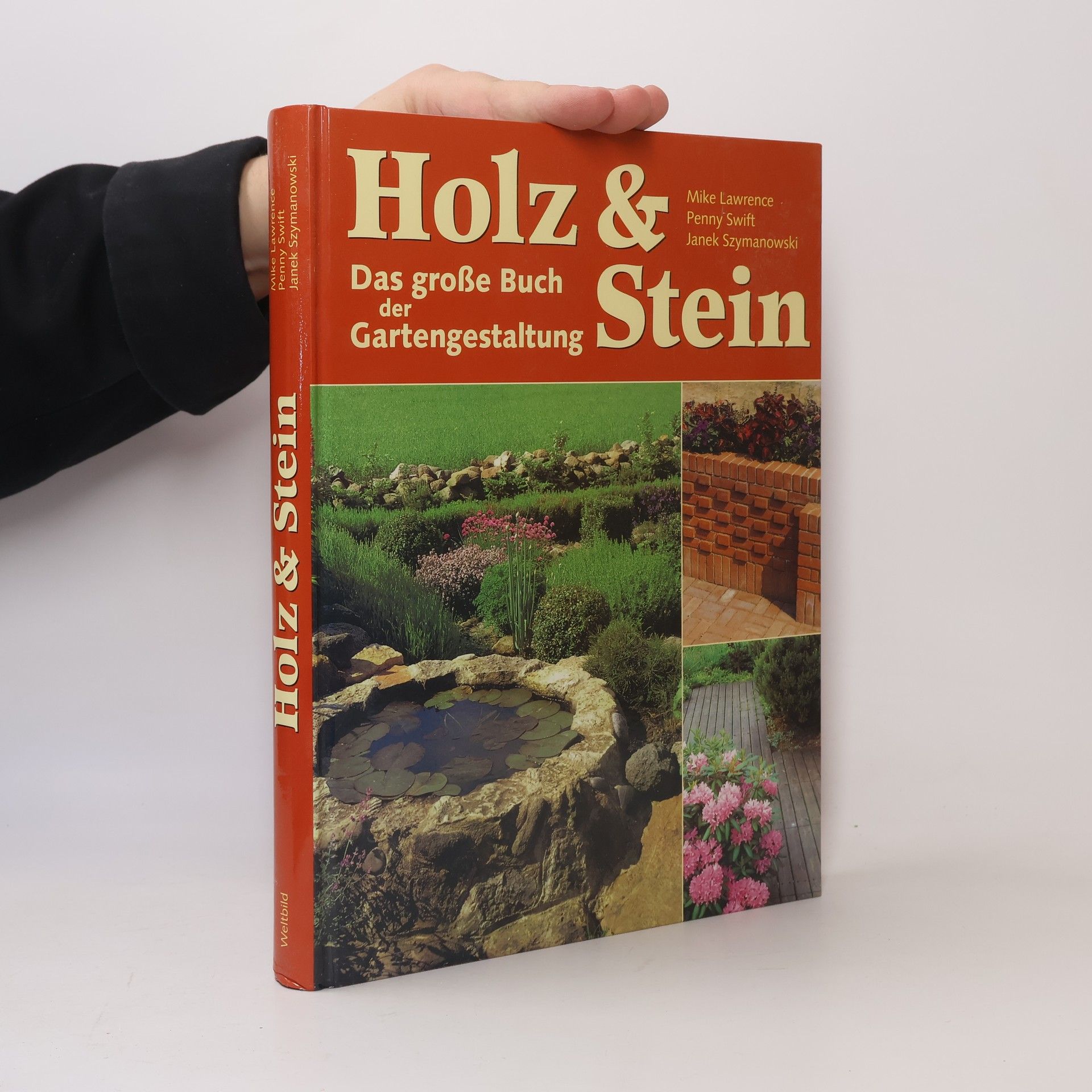 Janek Szymanowski Holz & Stein : das große Buch der Gartengestaltung