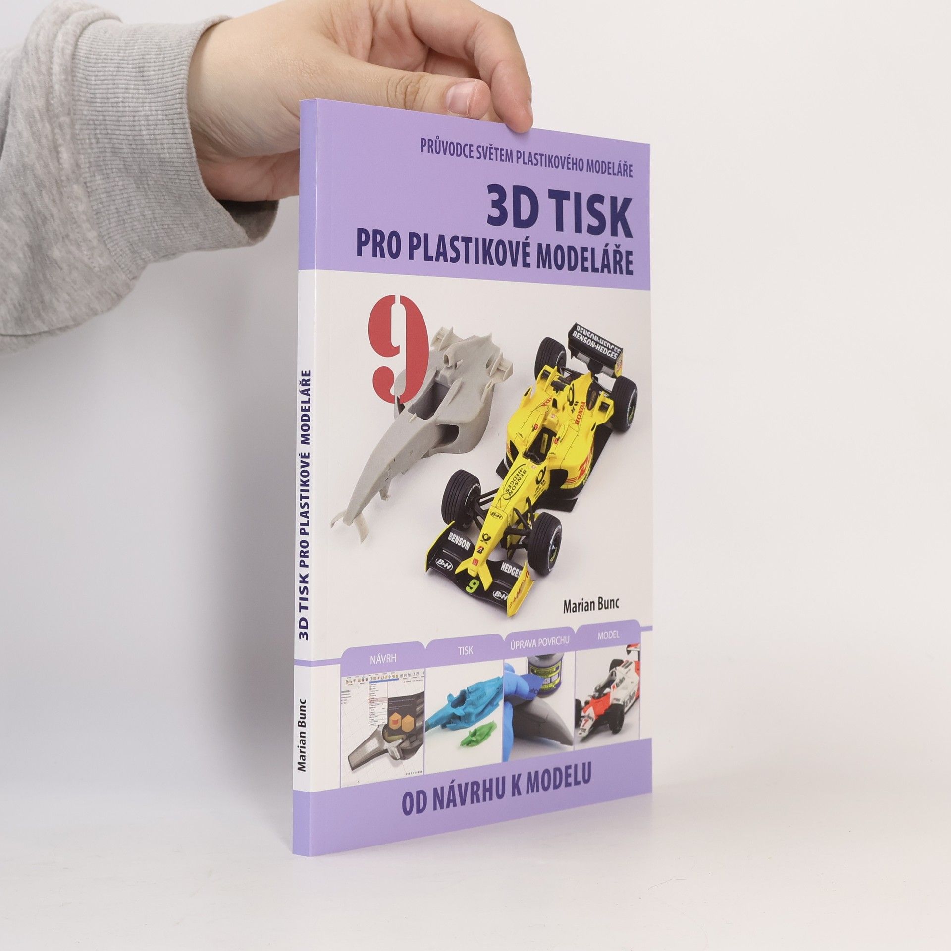 Marian Bunc Průvodce světem plastikového modeláře 9: 3D tisk pro plastikové modeláře