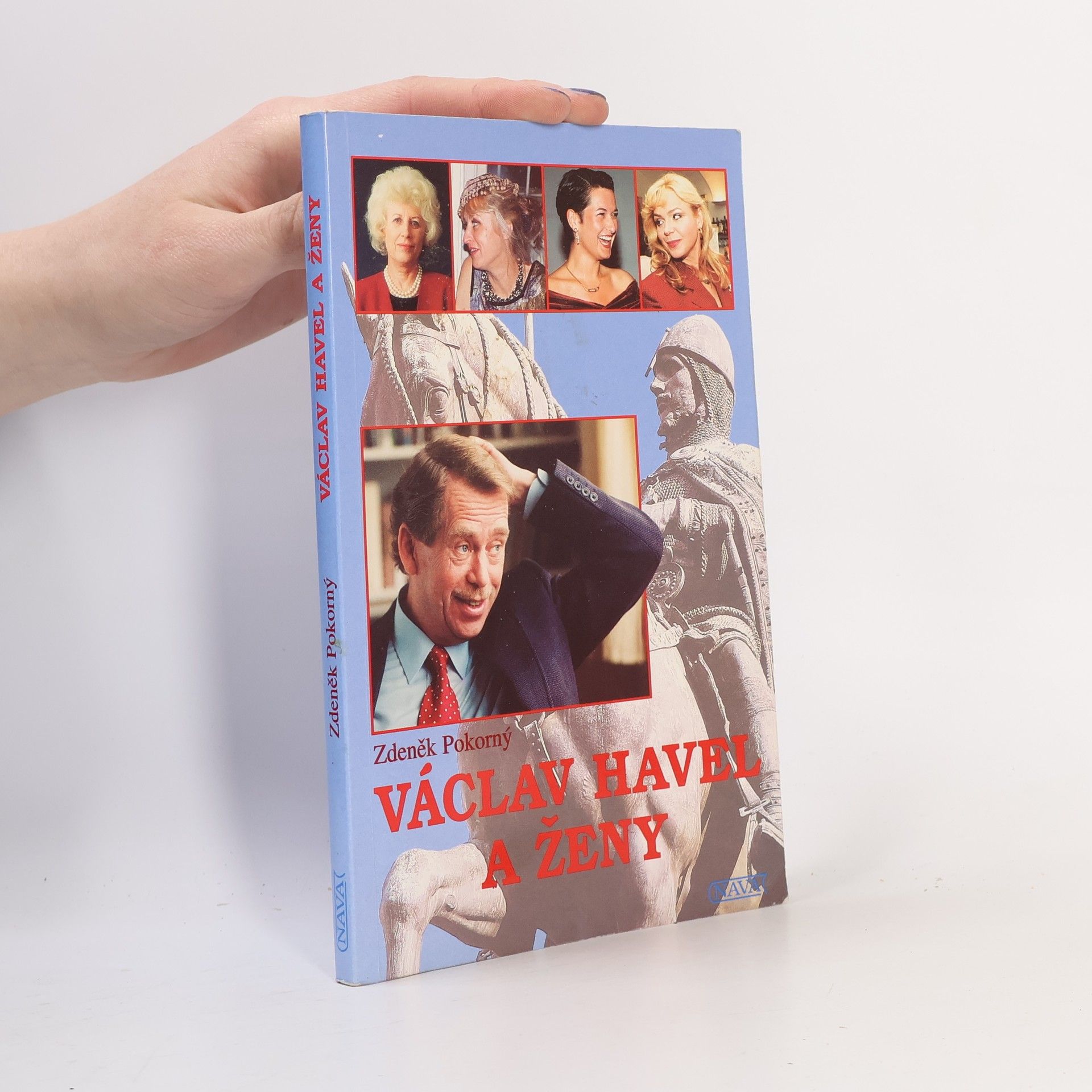 Zdeněk Pokorný Václav Havel a ženy aneb Všechny prezidentovy matky