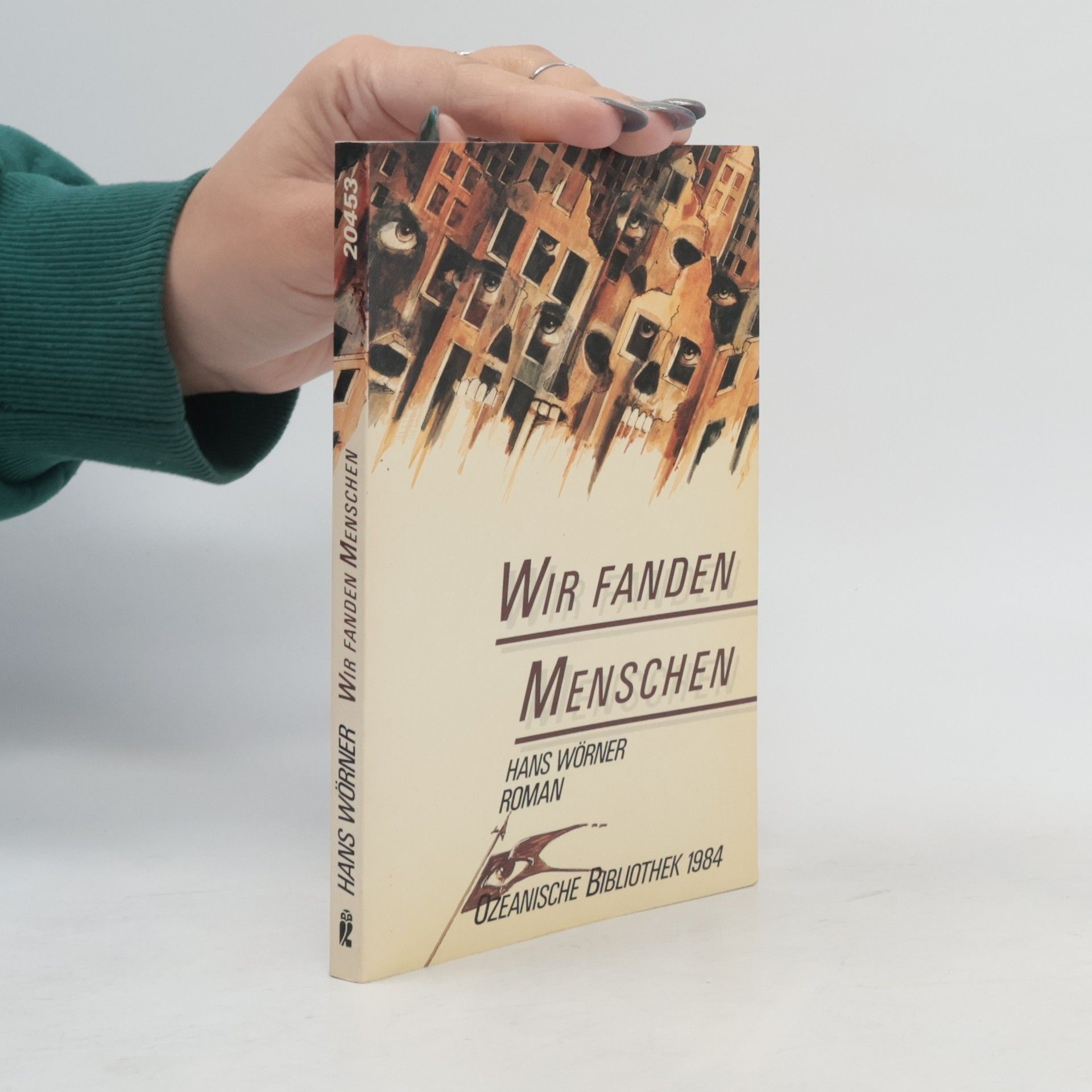 Hans Wörner Wir fanden Menschen. Roman