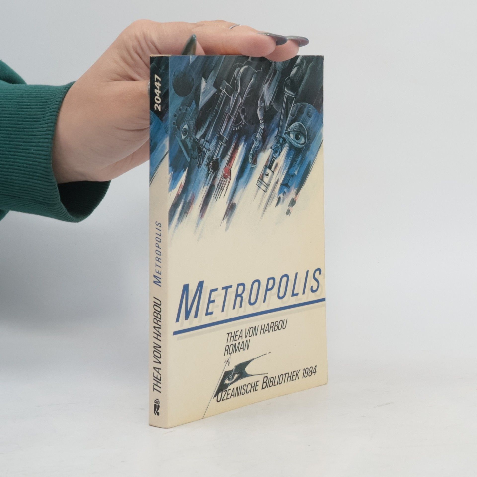 Thea von Harbou Metropolis. Roman. Hrsg. u. m. e. Nachw. v. Herbert W. Franke