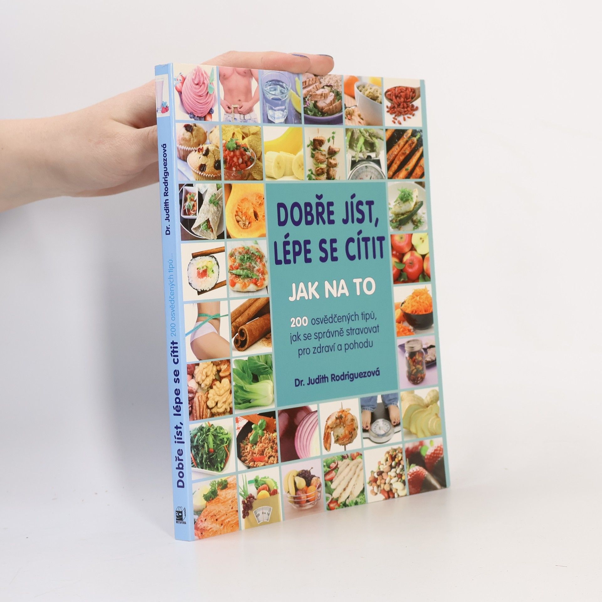 Judith C. Rodriguez Dobře jíst, lépe se cítit : jak na to