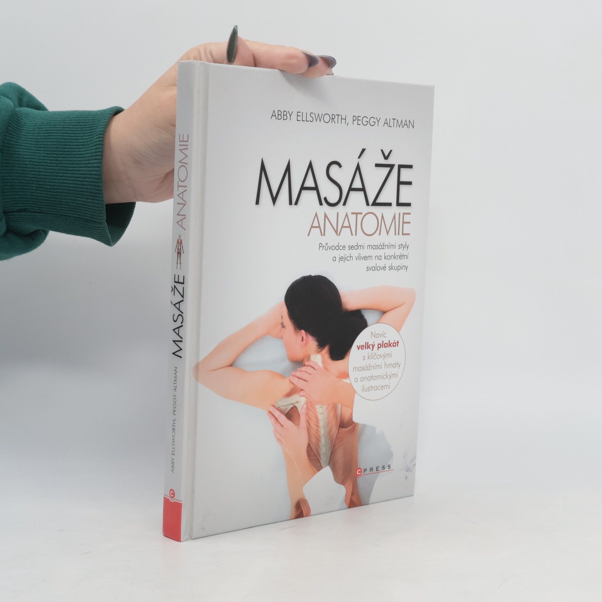 Peggy Altman Masáže - Anatomie. Průvodce sedmi masážními styly a jejich vlivem na konkrétní svalové skupiny