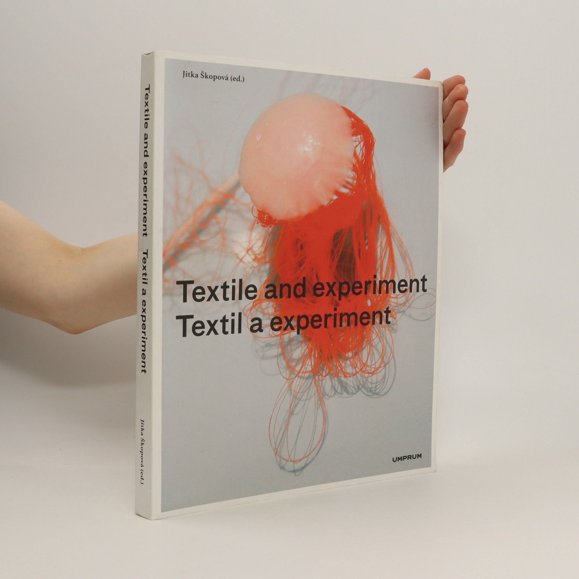 Jitka Škopová Textil a experiment. Textile and Experiment