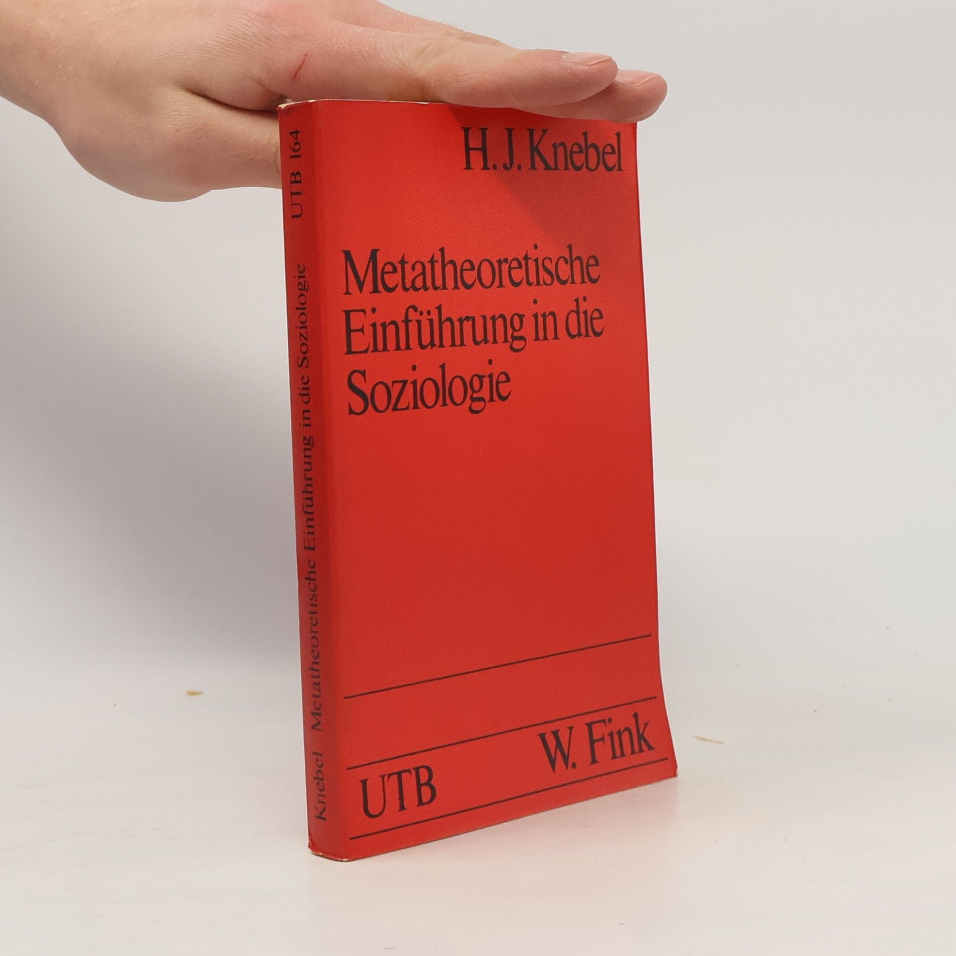 W. Fink UTB - 164: Metatheoretische Einführung in die Soziologie