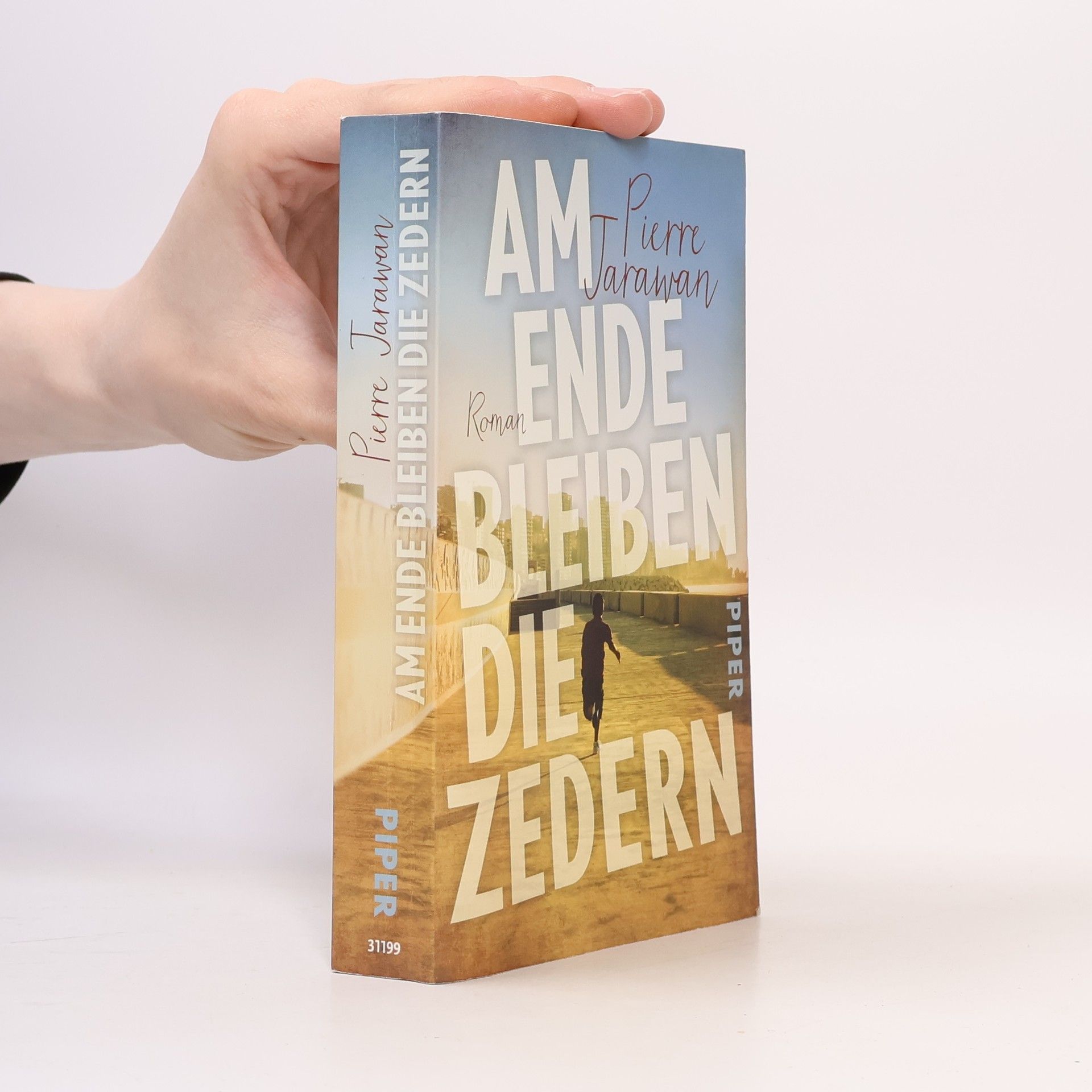 Pierre Jarawan Am Ende bleiben die Zedern