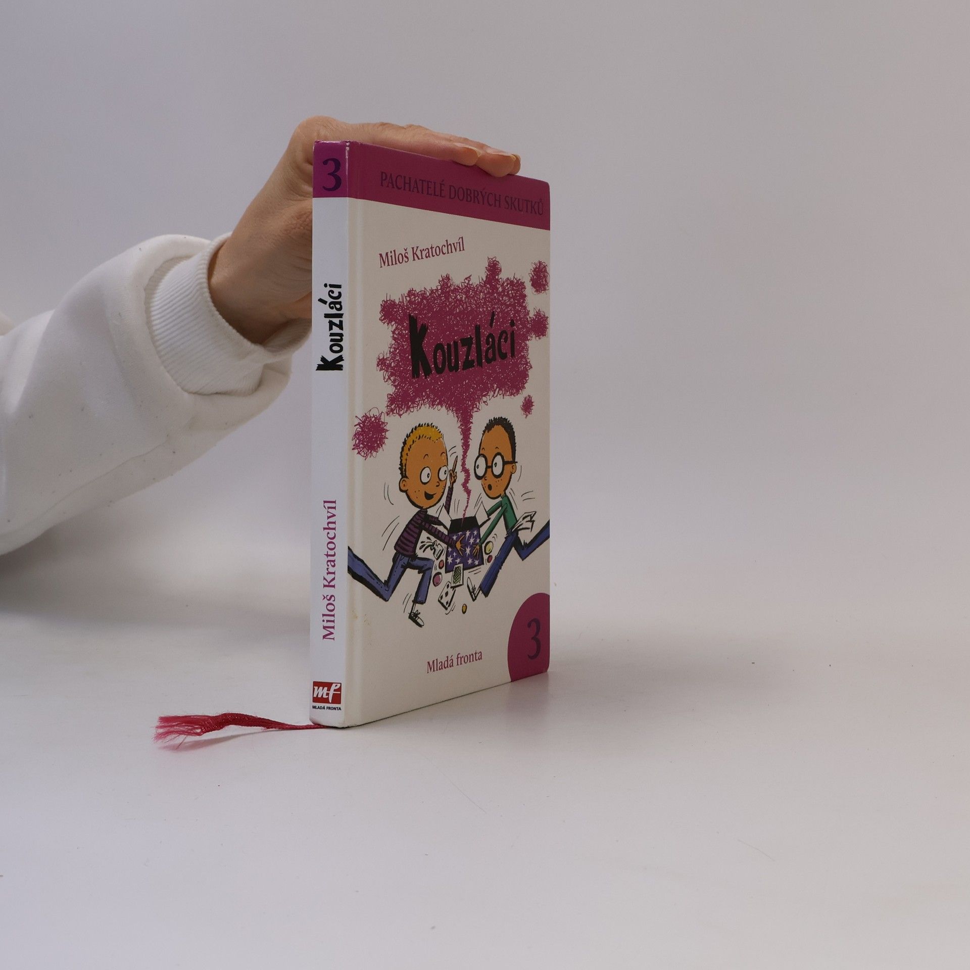 Miloš Kratochvíl Kouzláci. Pachatelé dobrých skutků 3