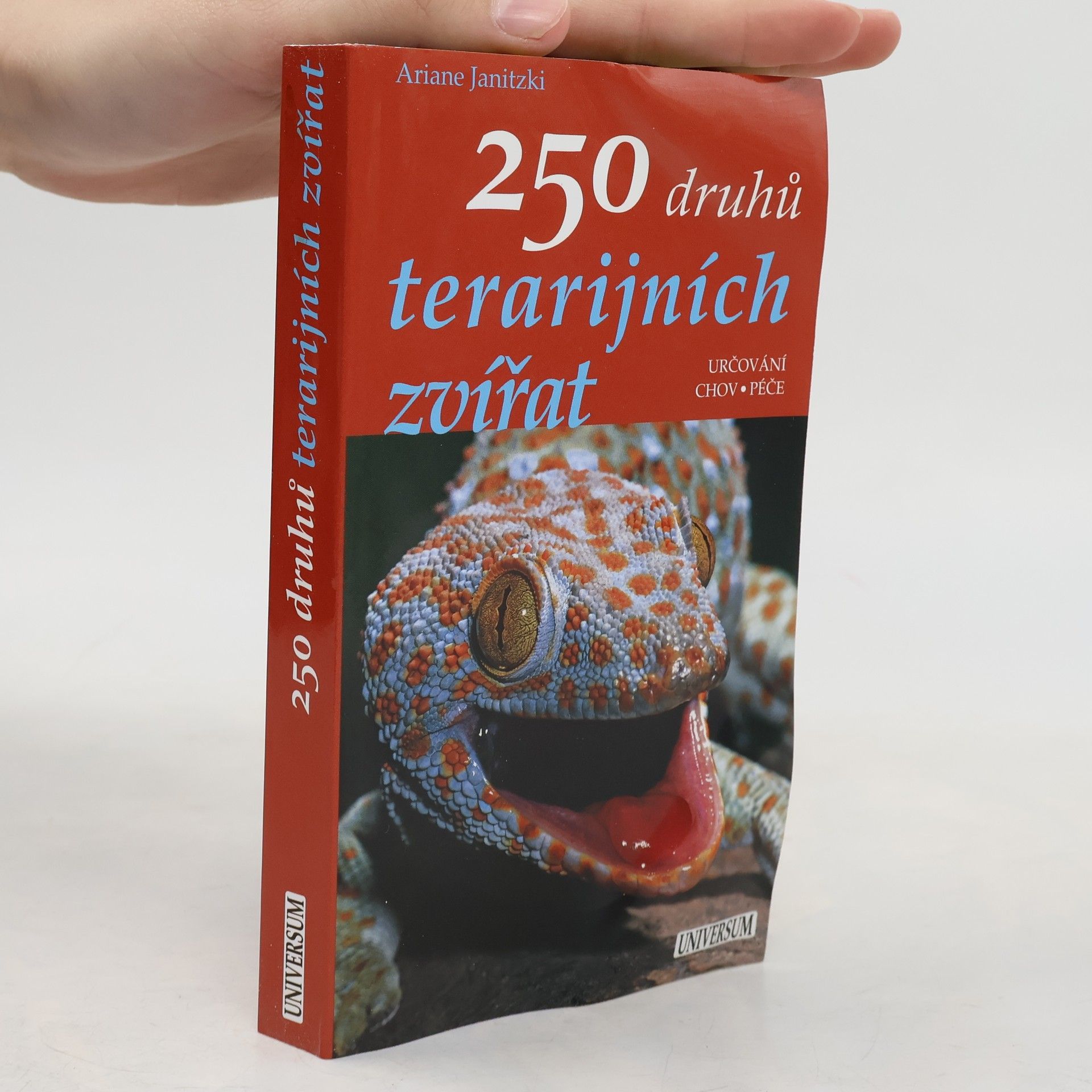 Ariane Janitzki 250 druhů terarijních zvířat - určování, chov, péče