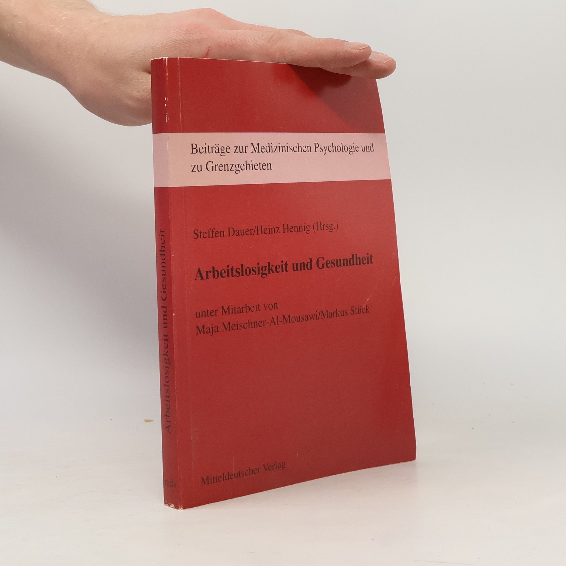 Beiträge zur Medizinischen Psychologie und zu Grenzgebieten: Arbeitslosigkeit und Gesundheit
