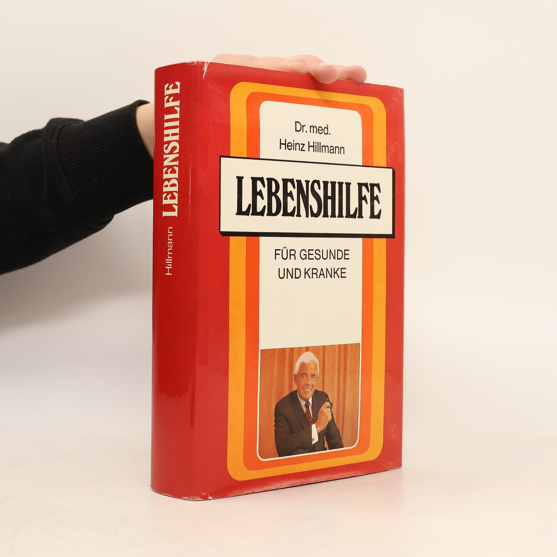 Heinz Hillmann Lebenshilfe für Gesunde und Kranke