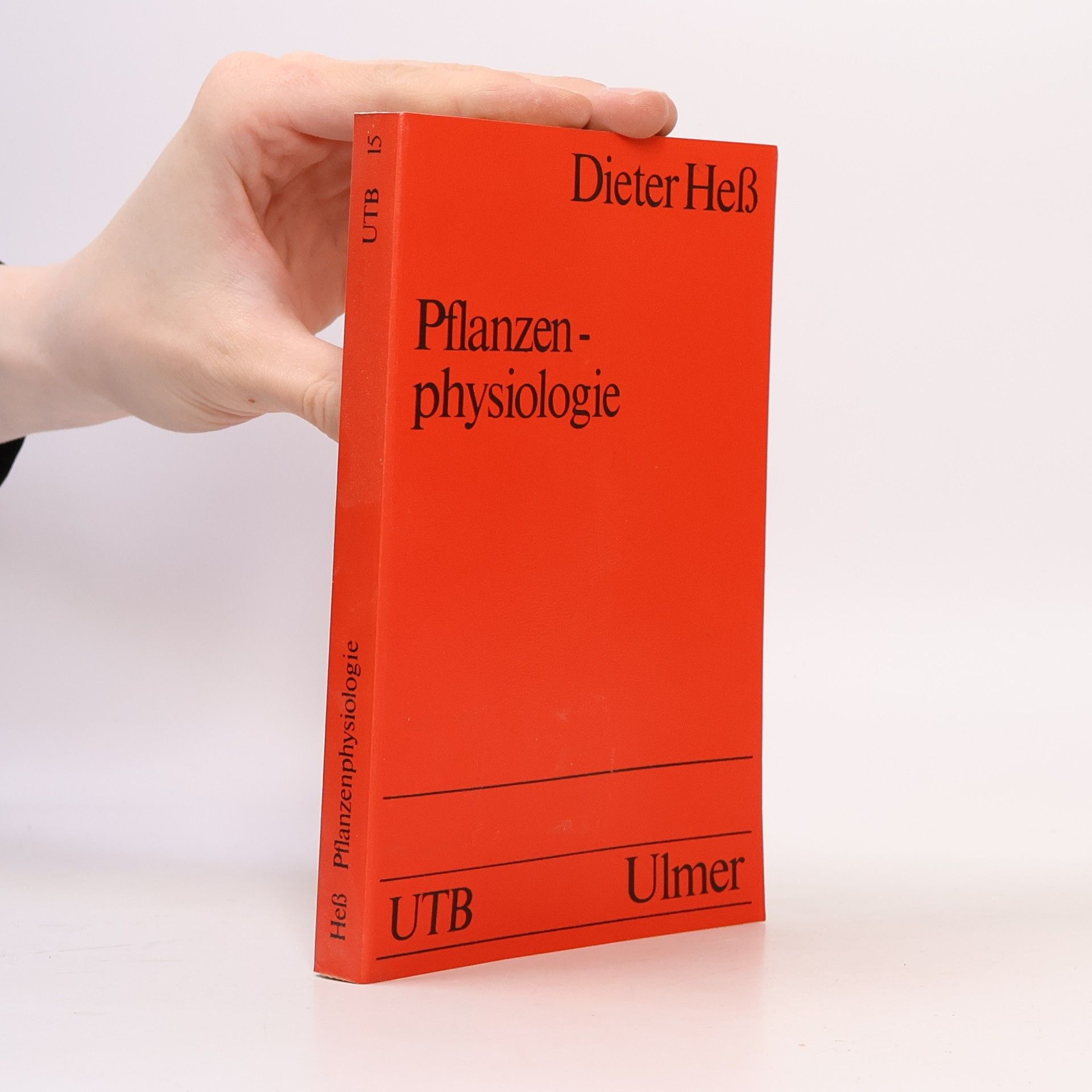 Dieter Heß Uni-Taschenbücher - 15: Pflanzenphysiologie