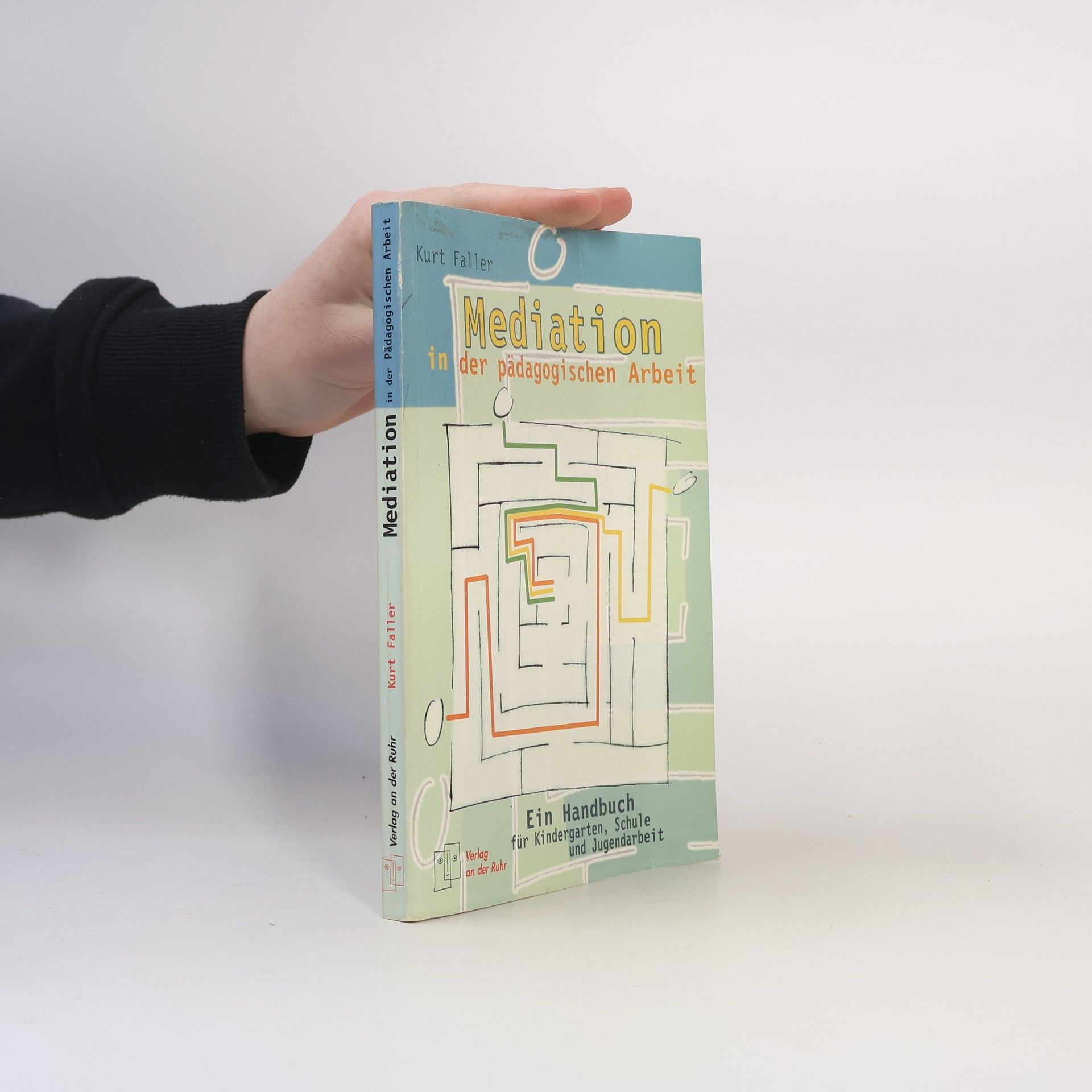 Kurt Faller Mediation in der pädagogischen Arbeit