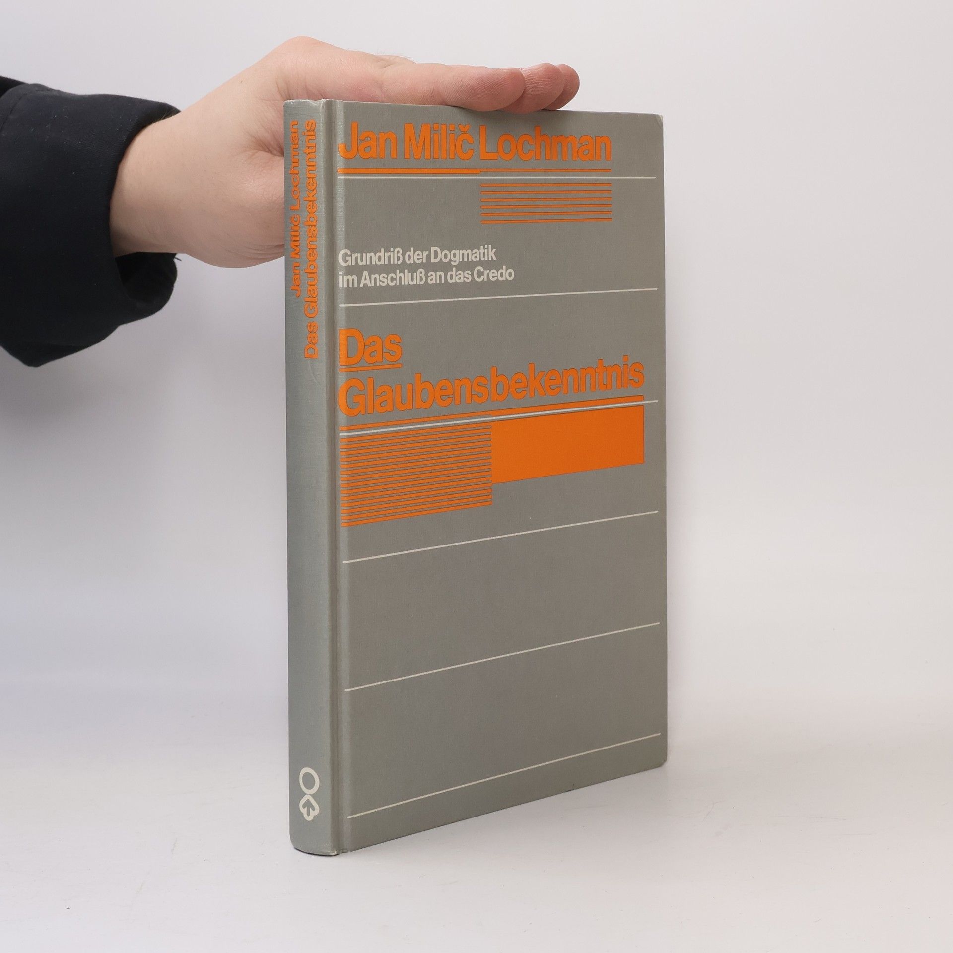 Jan Milíč Lochman Das Glaubensbekenntnis. Grundriß der Dogmatik im Anschluß an das Credo