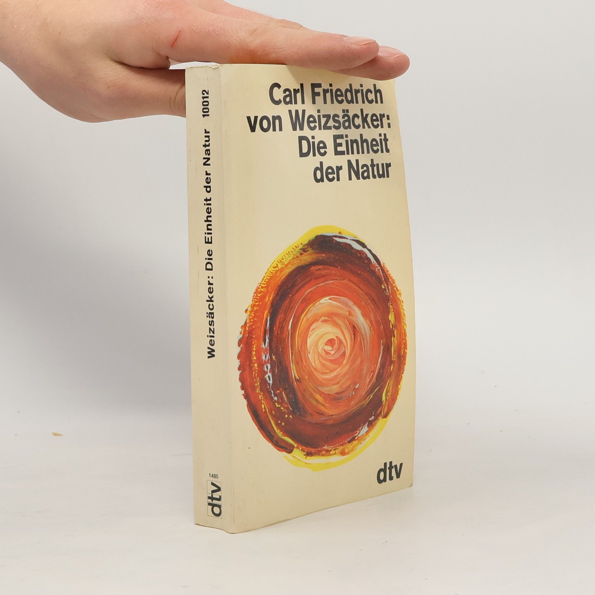 Carl Friedrich von Weizsäcker Die Einheit der Natur