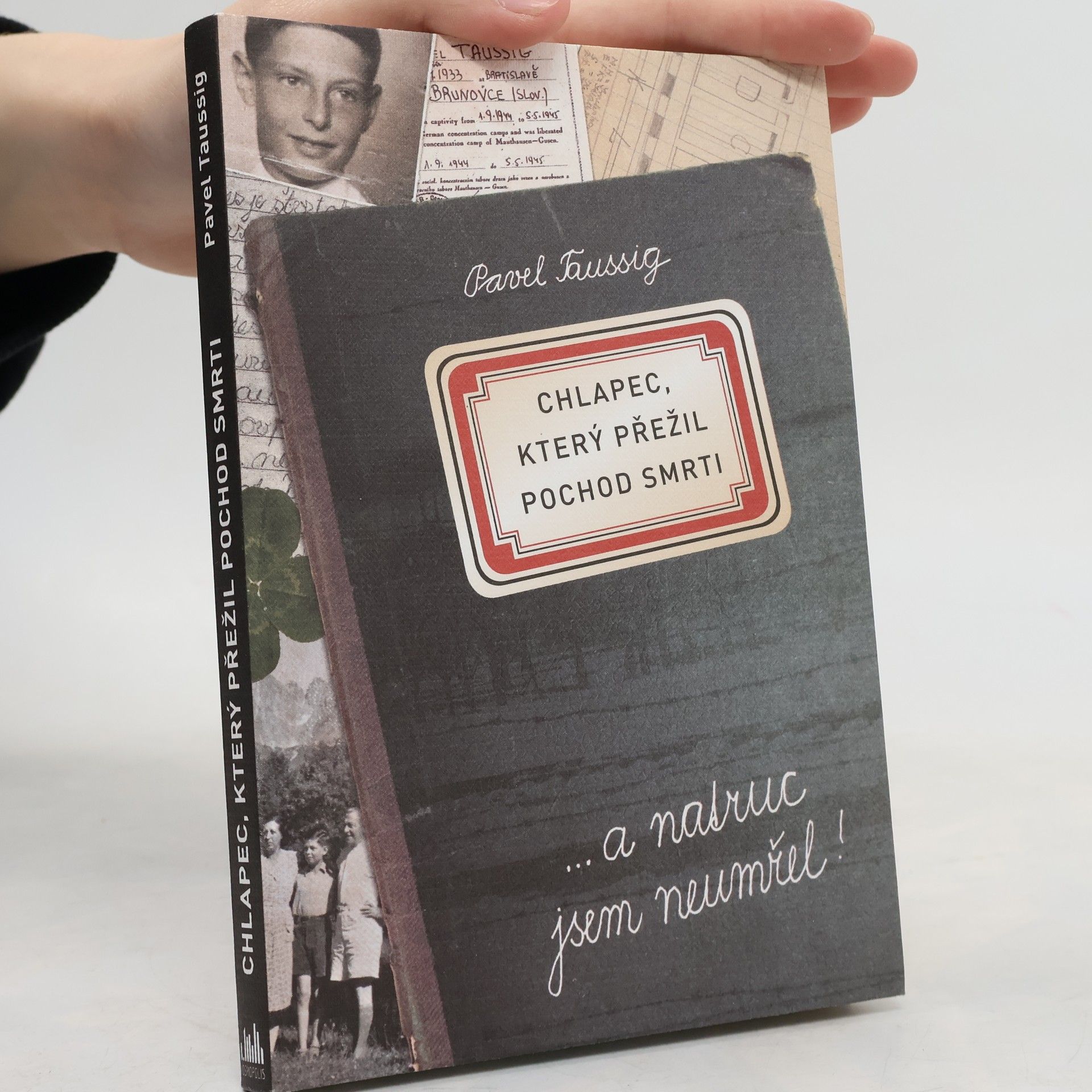 Pavel Taussig Chlapec, který přežil pochod smrti