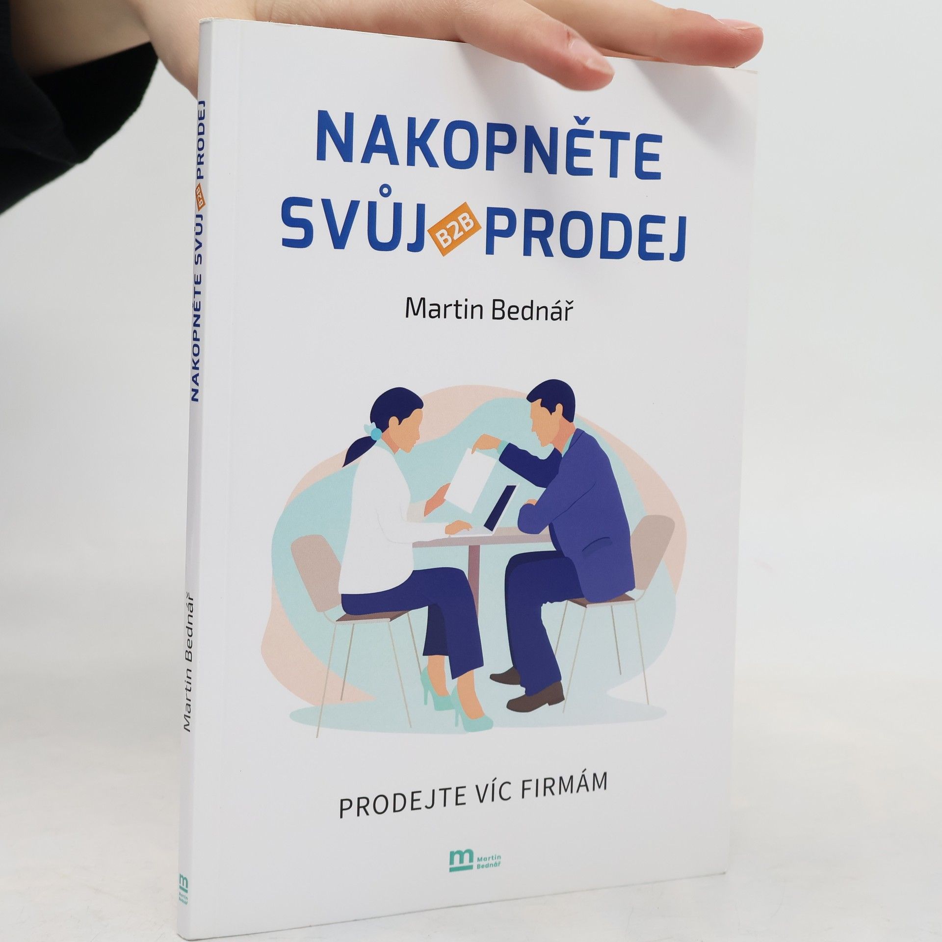 Nakopněte svůj B2B prodej : prodejte víc firmám