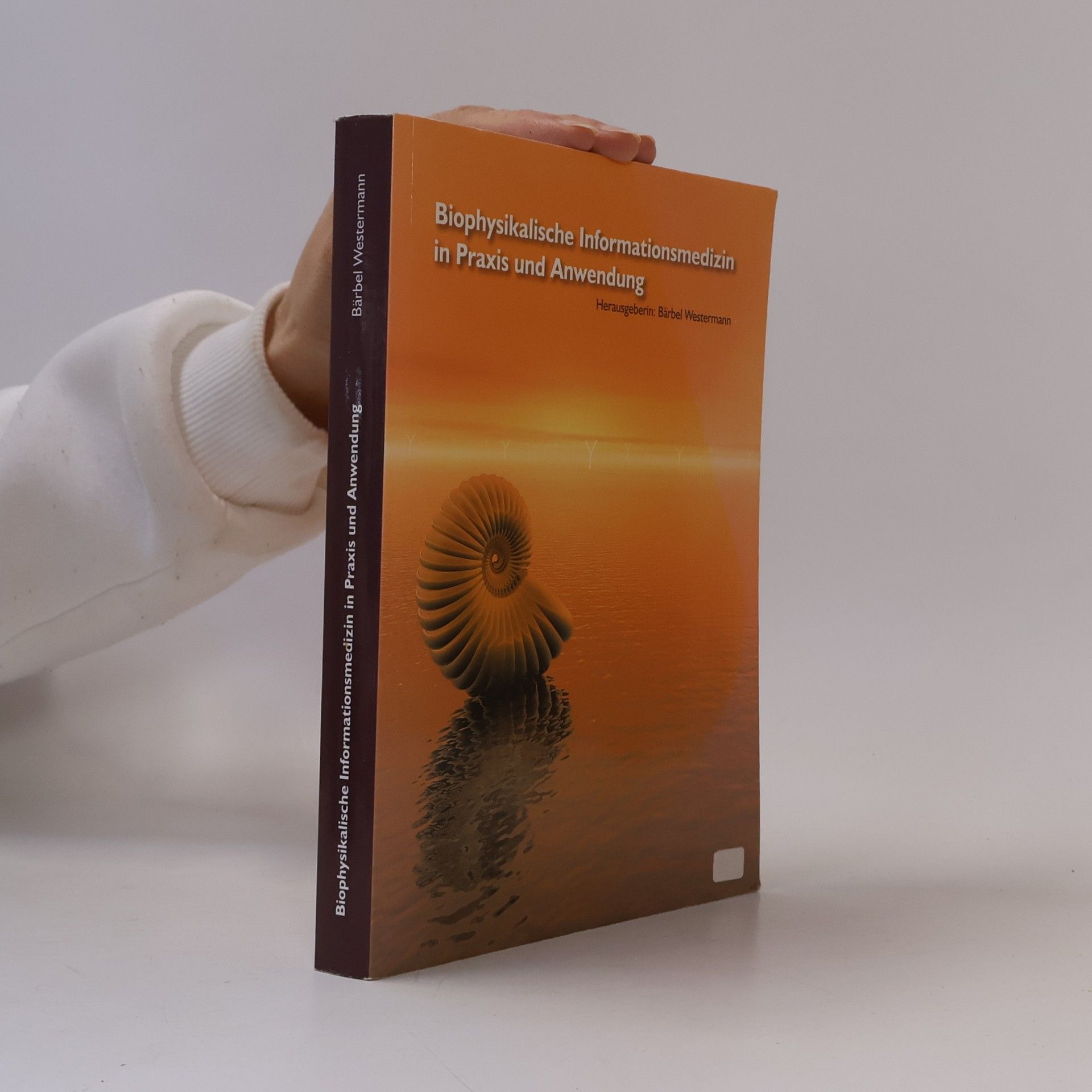 Bärbel Westermann Biophysikalische Informationsmedizin in Praxis und Anwendung