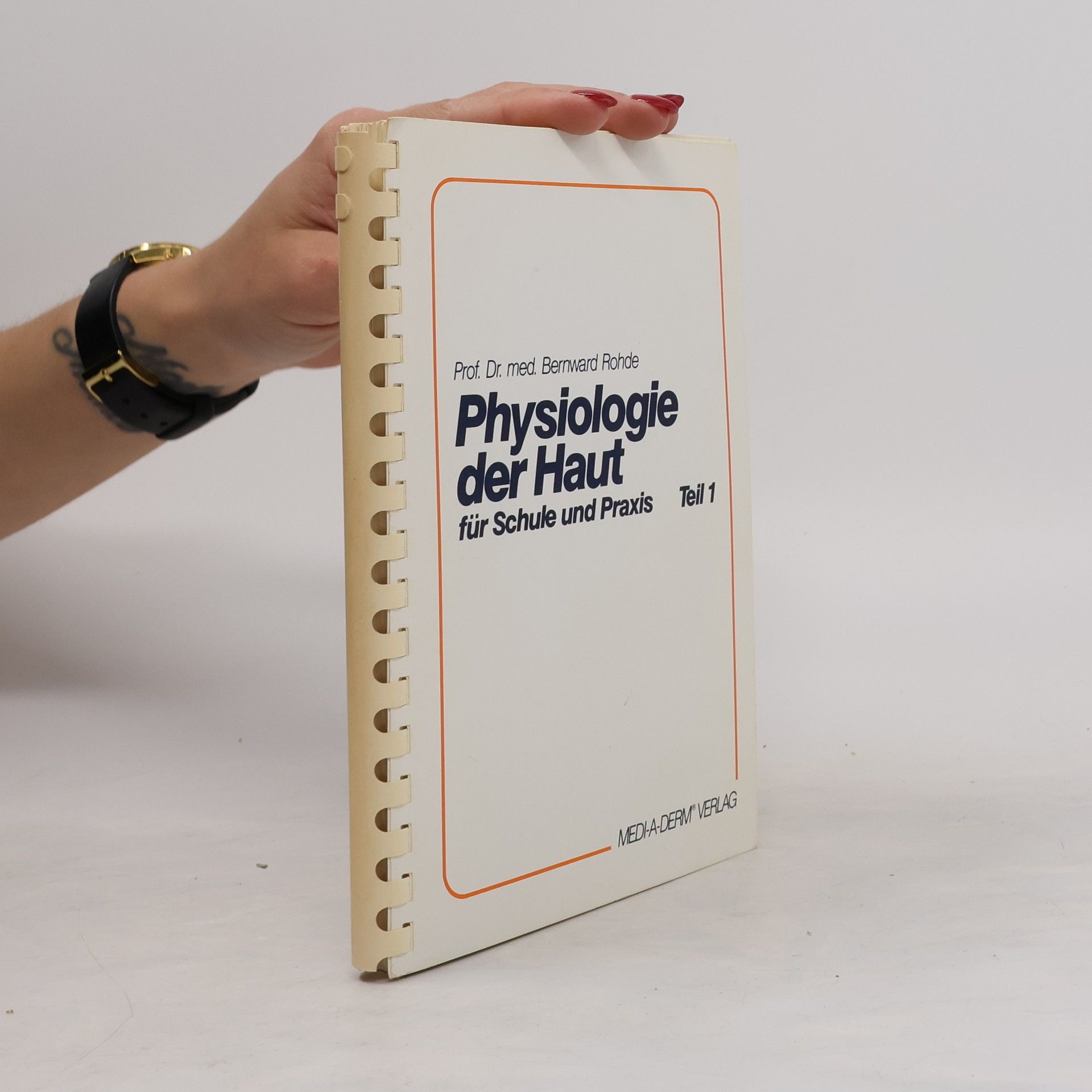 Bernward Th. Rohde Physiologie der Haut für Schule und Praxis