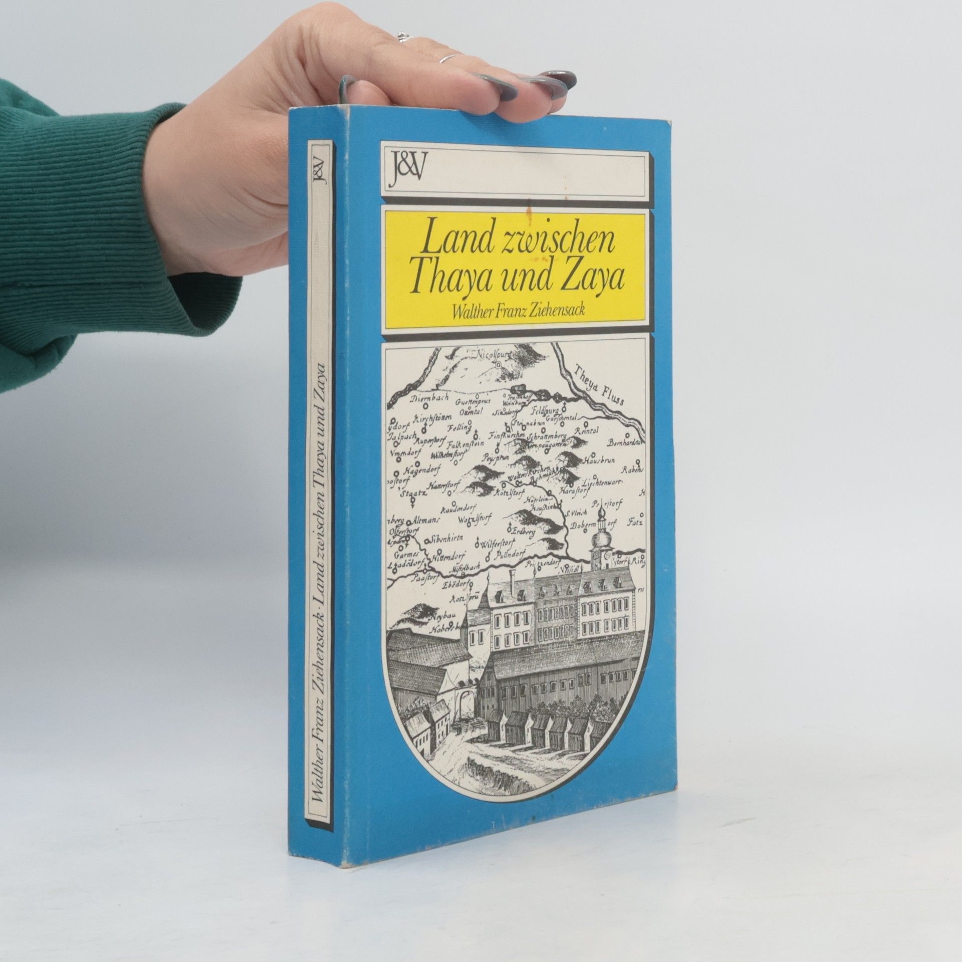 Walther Franz Ziehensack Land zwischen Thaya und Zaya