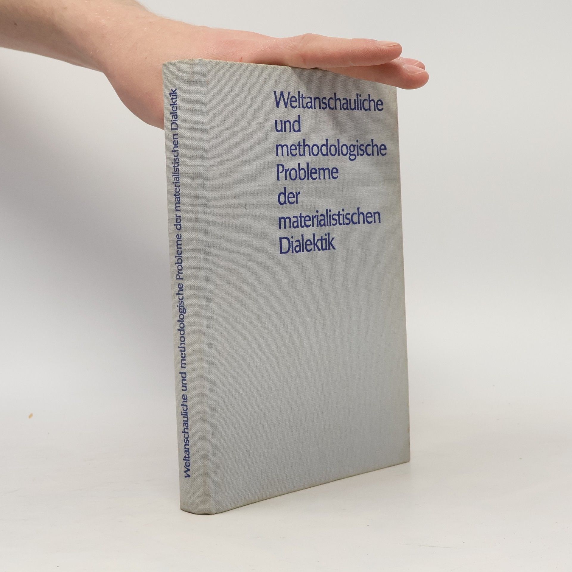 Auteurscollectief Weltanschauliche und methodologische Probleme der materialistischen Dialektik