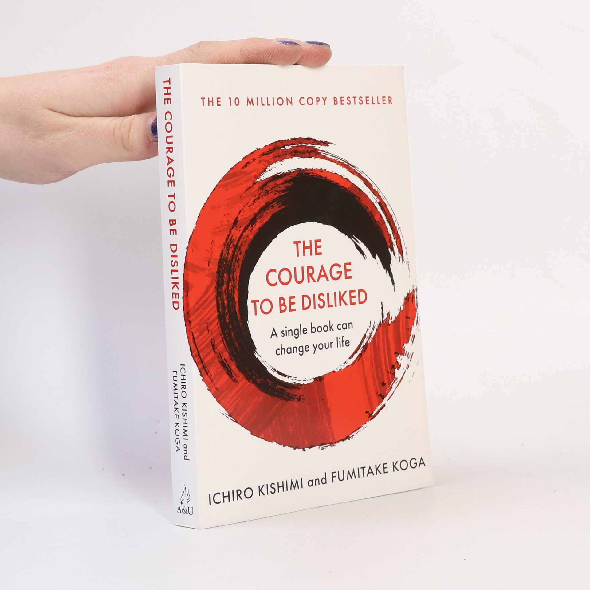 Ičiró Kišimi The Courage To Be Disliked