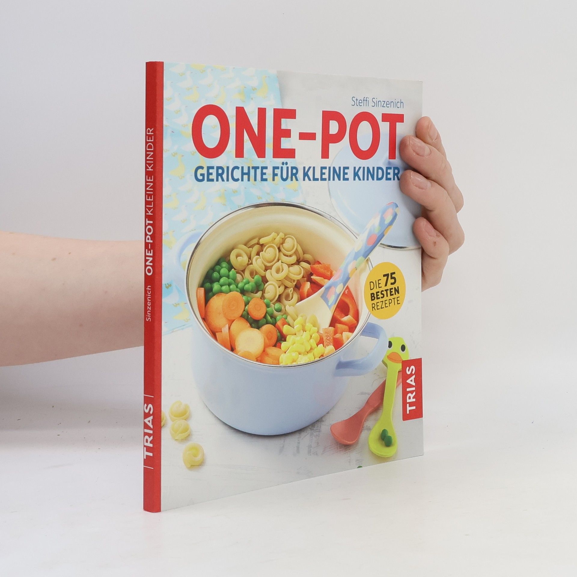 Steffi Sinzenich One-Pot-Gerichte für kleine Kinder