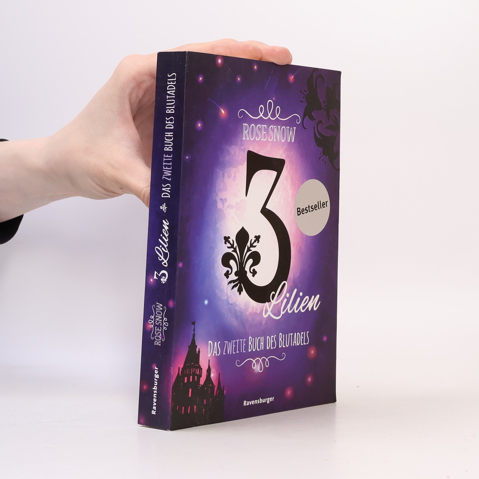 Rose Snow 3 Lilien. Das zweite Buch des Blutadels