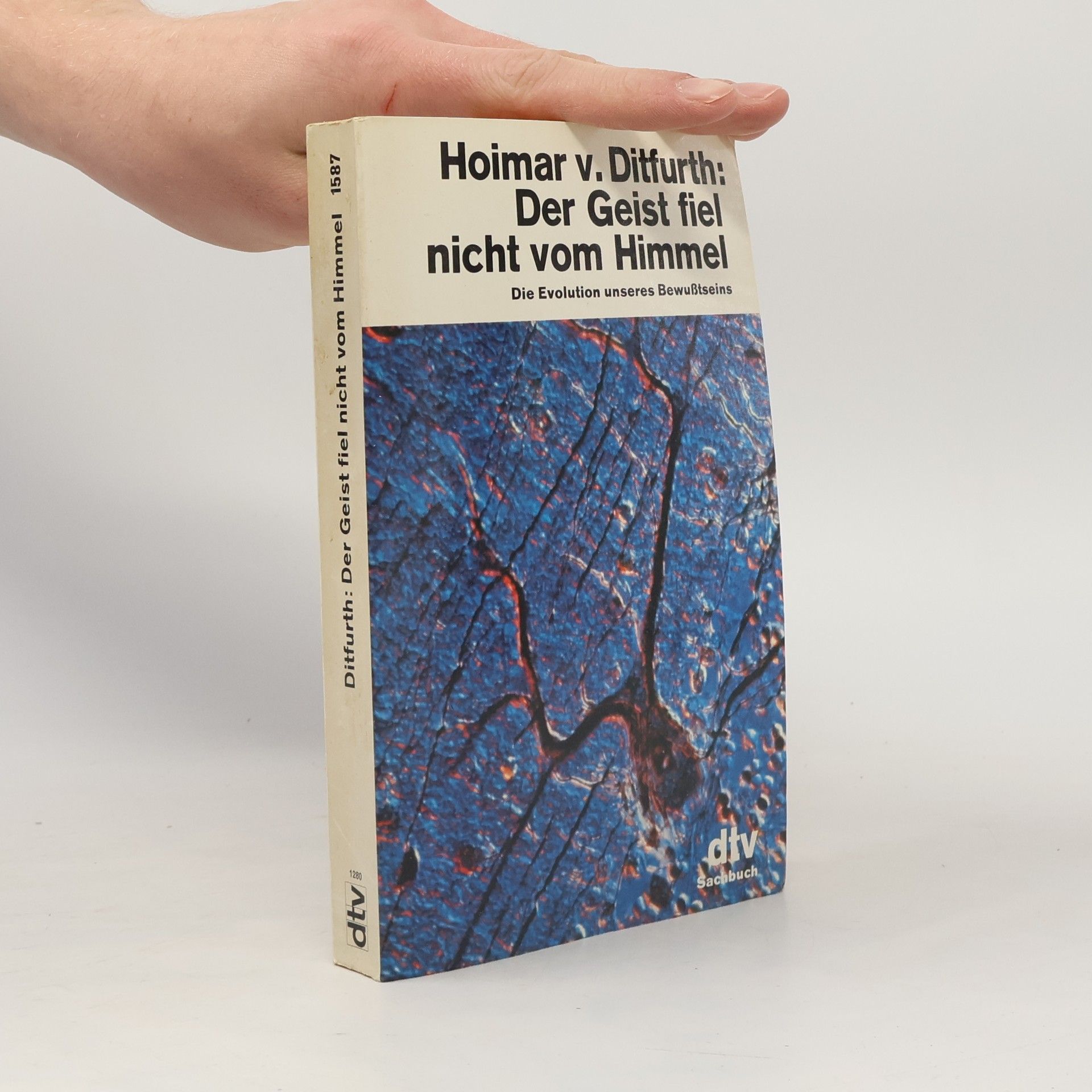 Hoimar von Ditfurth Der Geist fiel nicht vom Himmel