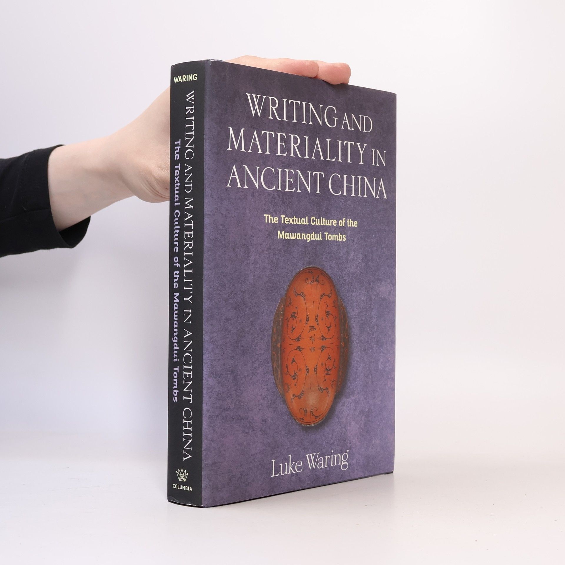 Luke Waring Writing and Materiality in Ancient China
