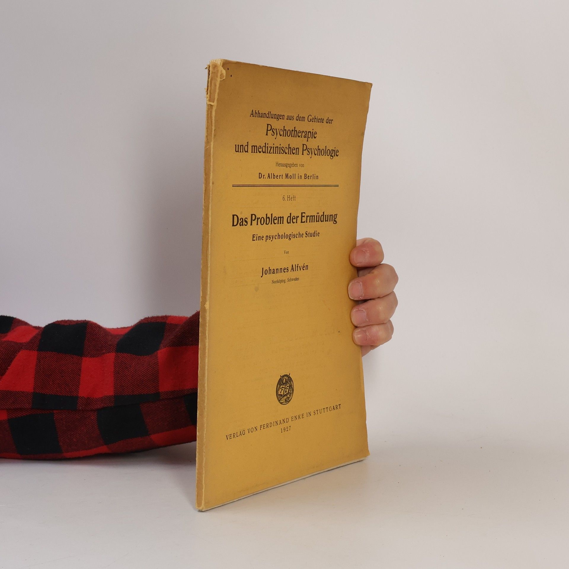 Johannes Anton Alfvén Das Problem der Ermüdung