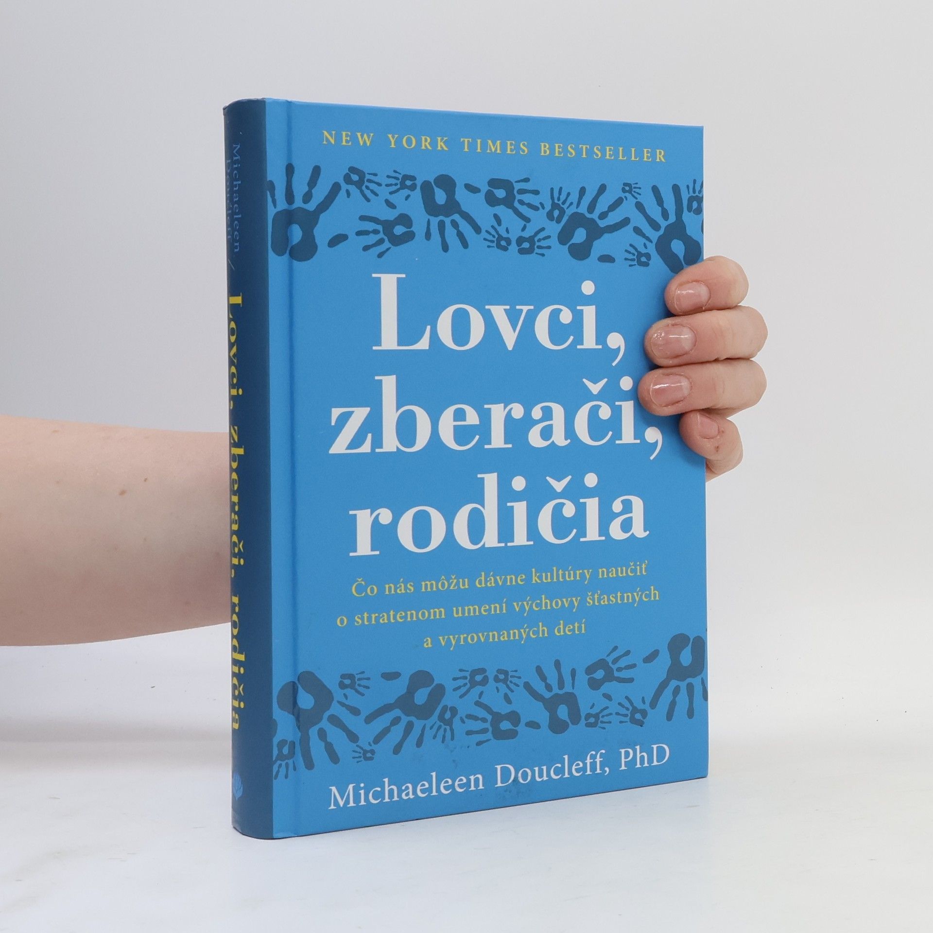 Michaeleen Doucleff Lovci, zberači, rodičia