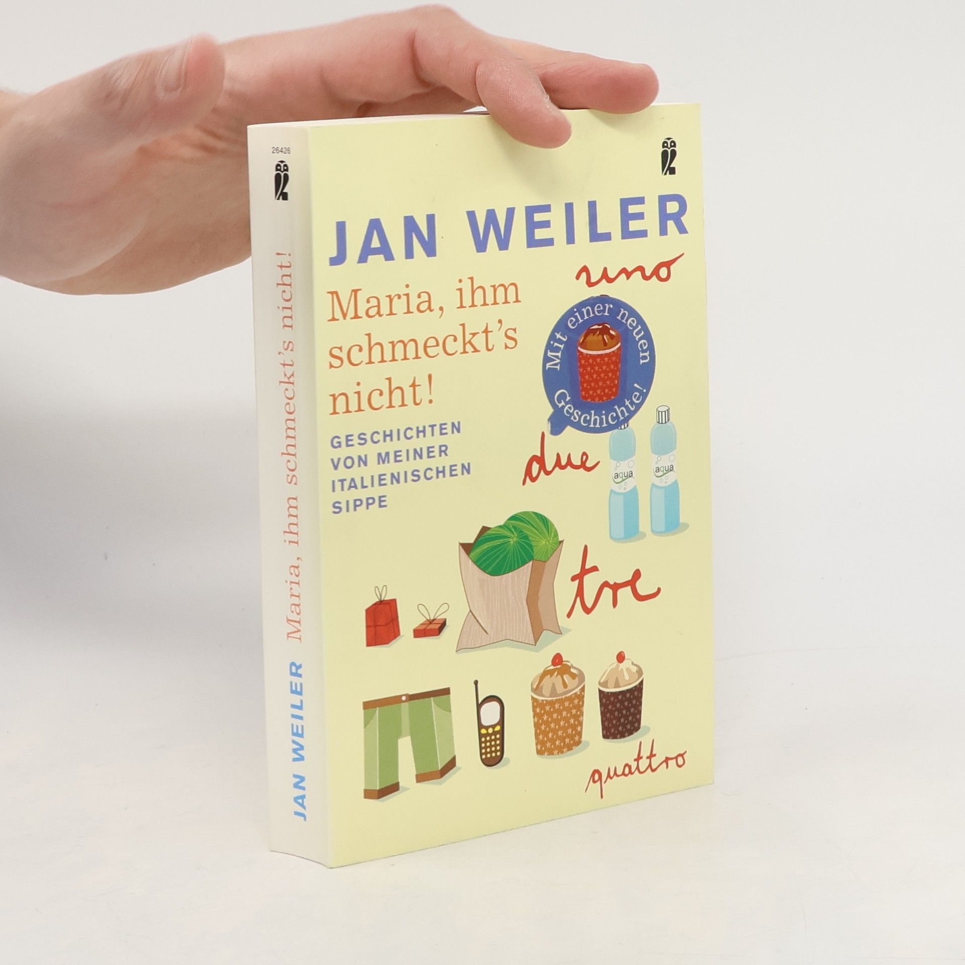 Jan Weiler Maria, ihm schmeckt's nicht!