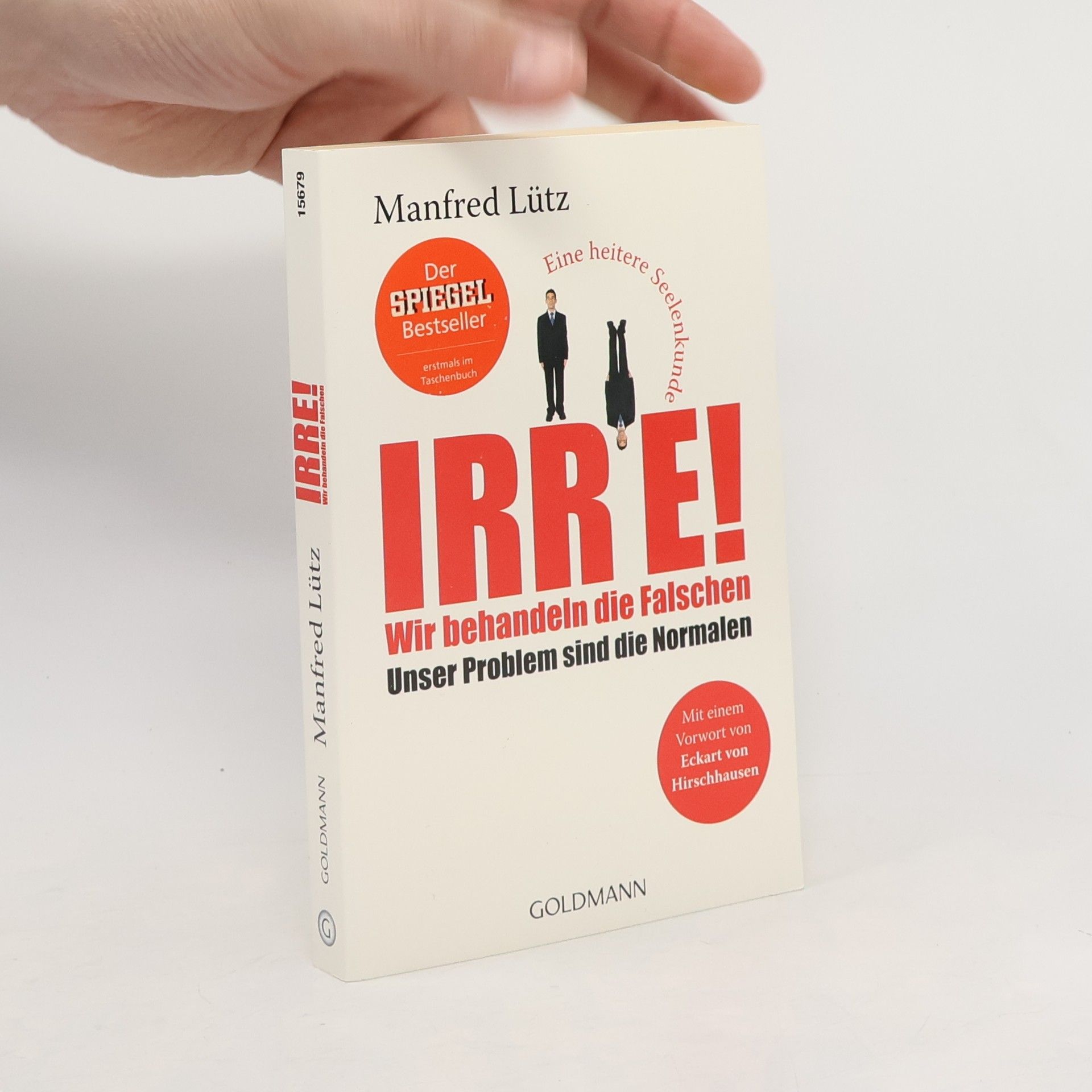 Manfred Lütz Irre! Wir behandeln die Falschen