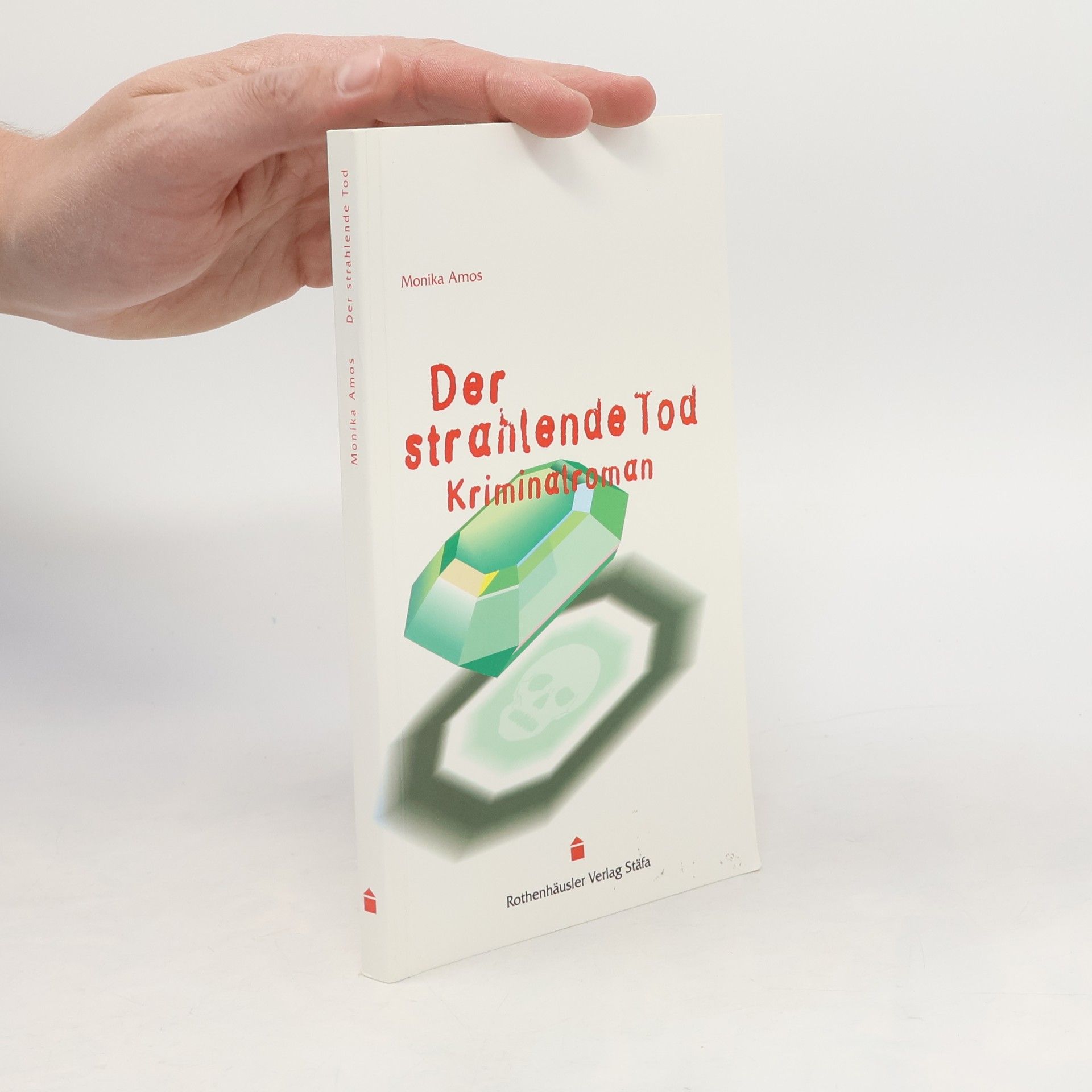 Monika Amos Der strahlende Tod