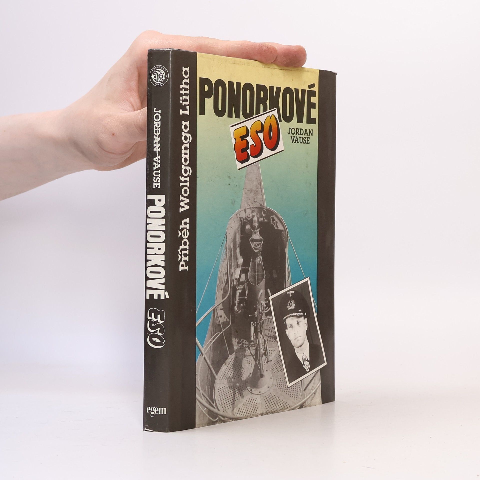 Ponorkové eso. Příběh Wolfganga Lütha