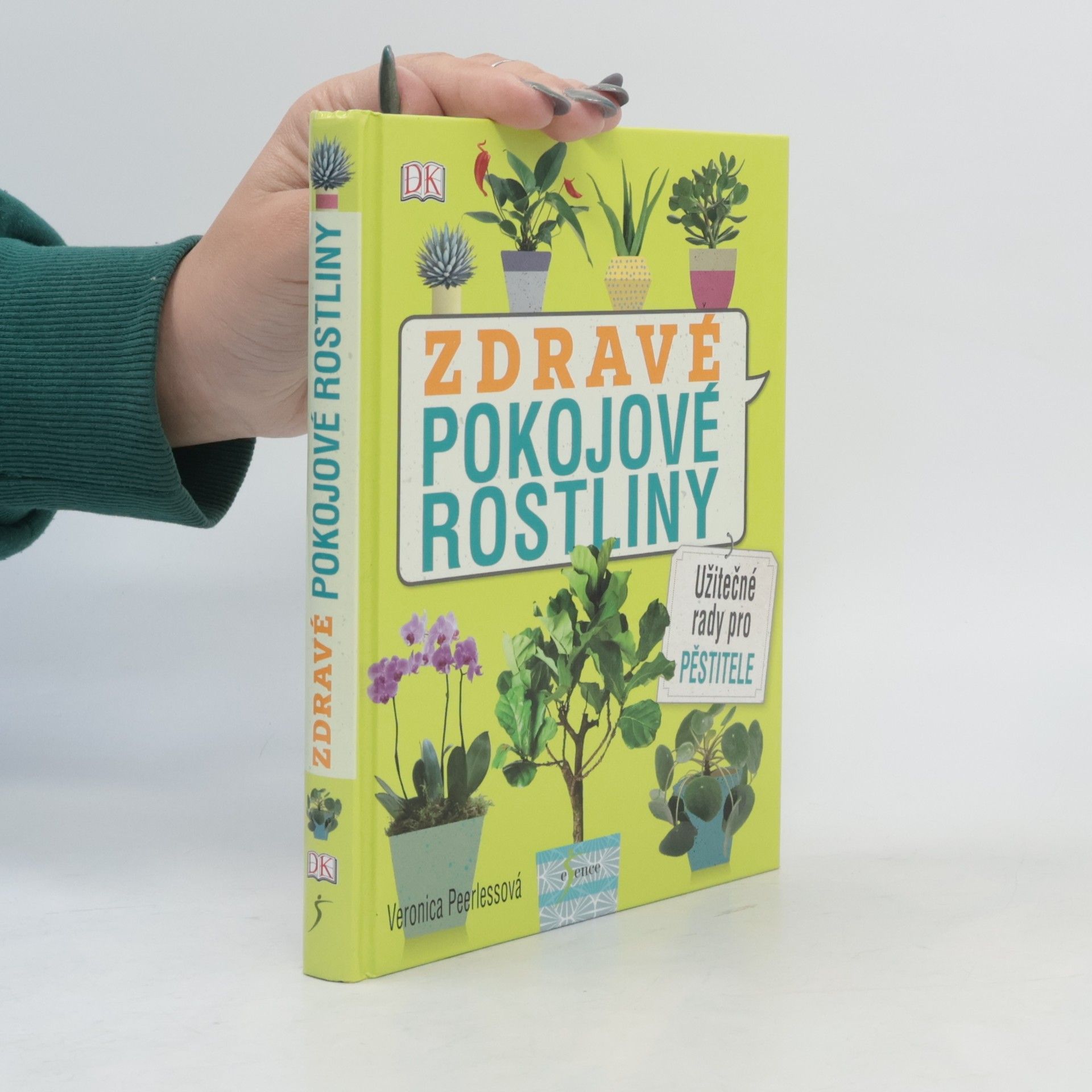 Veronica Peerless Zdravé pokojové rostliny: Užitečné rady pro pěstitele