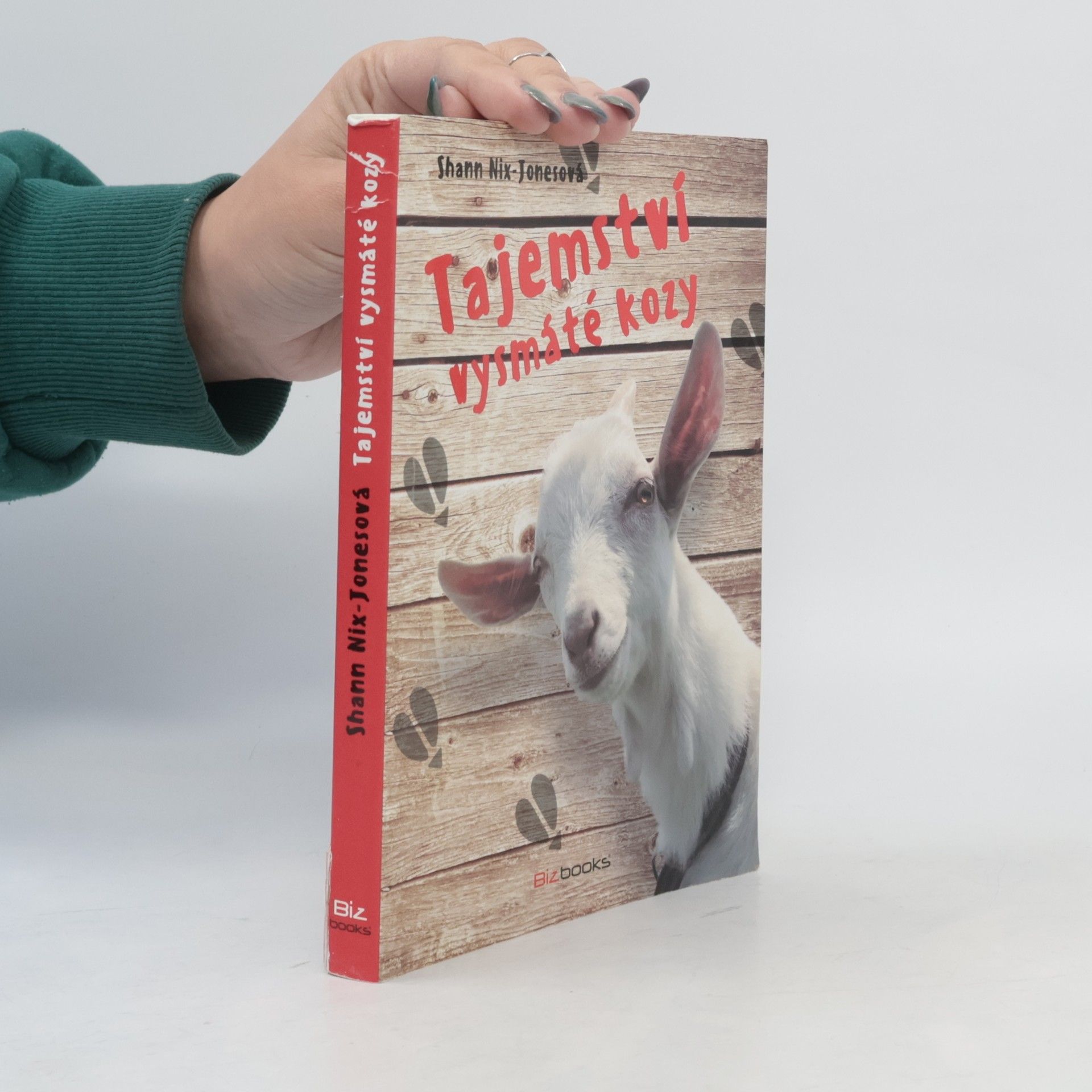 Shann Nix Jones Tajemství vysmáté kozy: Jak stádo koz zachránilo moji rodinu a nastartovalo podnikání, které se stalo fenoménem v oblasti přírodního zdraví