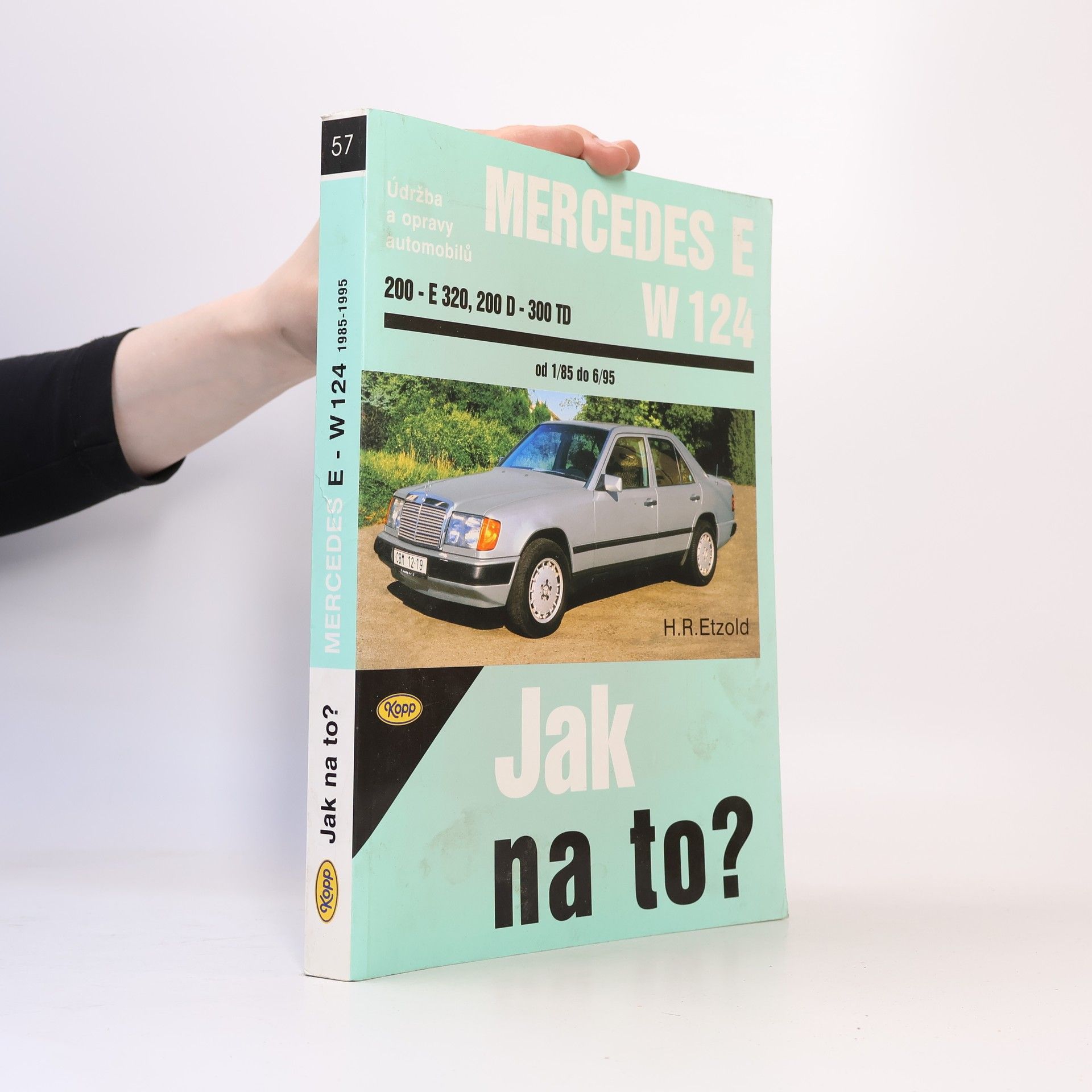 Hans-Rüdiger Etzold Údržba a opravy automobilů Mercedes E. W-124